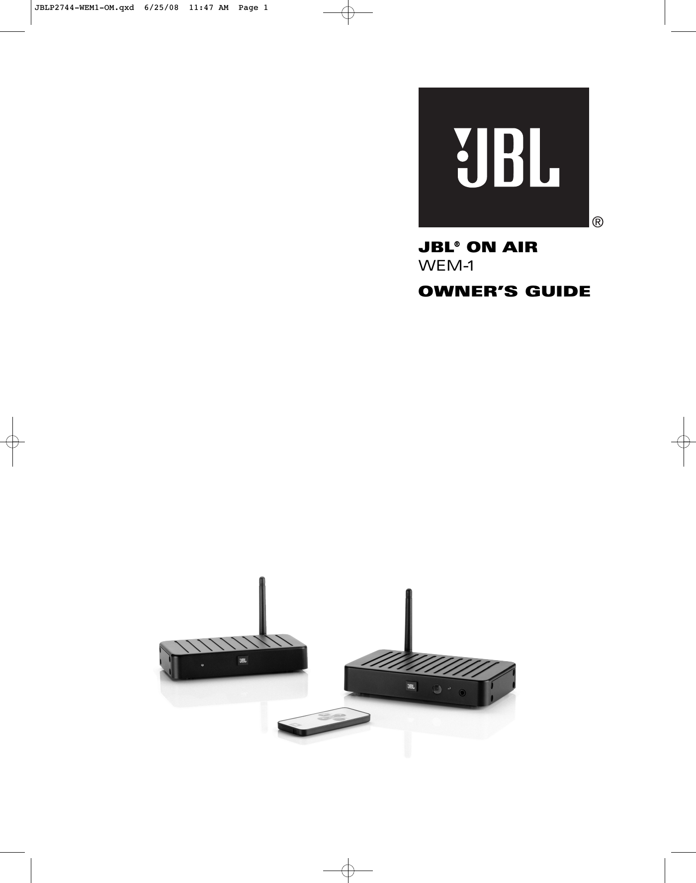 JBL®ON AIRWEM-1OWNER’S GUIDEJBLP2744-WEM1-OM.qxd  6/25/08  11:47 AM  Page 1