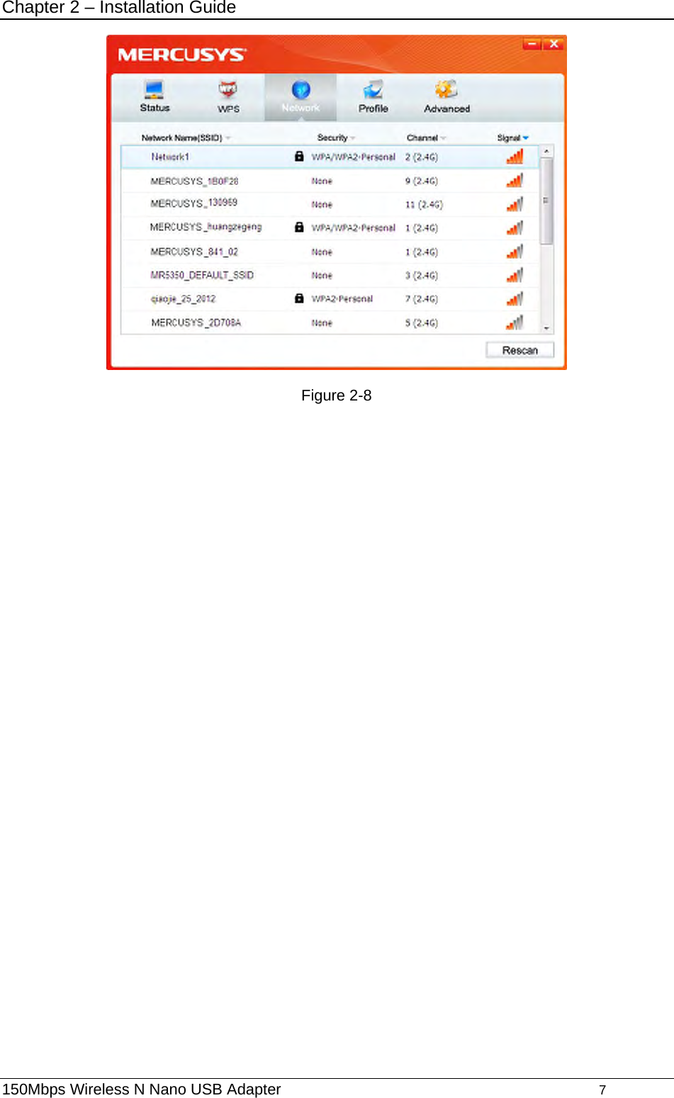 Chapter 2 – Installation Guide  Figure 2-8 150Mbps Wireless N Nano USB Adapter                                         7         