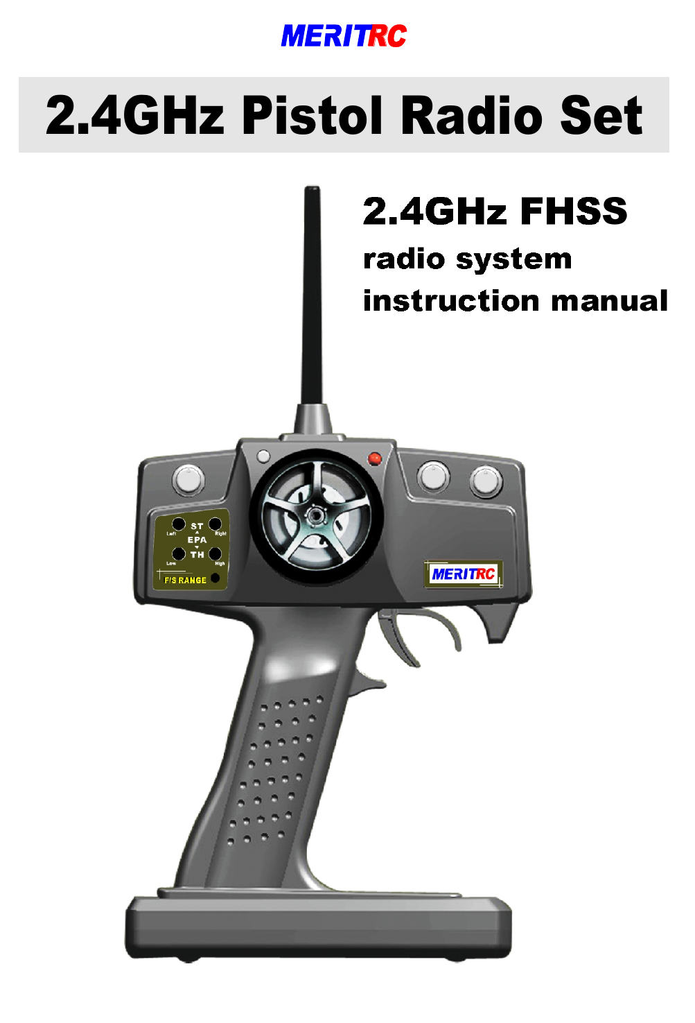 RR2.4GHz FHSSradio systeminstruction manual2.4GHz Pistol Radio Set