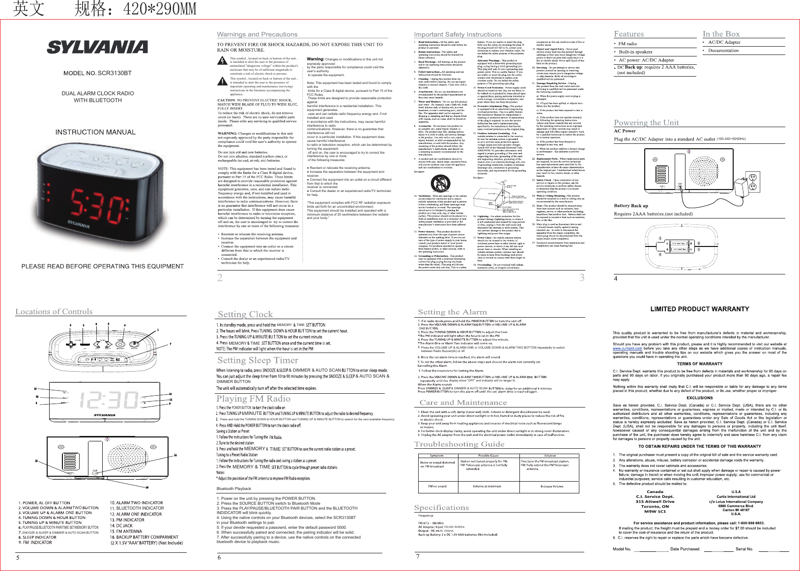 㤡᮷ 㿴Ṭ˖00167543 28121391011141516FMAL2ONETWOSNOOZE &amp; SLEEP &amp; DIMMER &amp; AUTO SCAN BUTTONMEMORY TIMEMEMORY TIME&amp; AUTO SCAN &amp;DIMMER BUTTON Press and hold the TUNING DOWN &amp; HOUR BUTTON and TUNING UP &amp; MINUTE BUTTON to search for the next available frequency MEMORY TIMEMEMORY &amp; TIMEONEPress the VOLUME UP &amp; ALARM ONE or VOLUME DOWN &amp; ALARM TWO BOTTON hepeatedly to switchbetween Radio Buzzer(bb) or offdisplay show “OFF” and indicator will no langer lit.&amp; DIMMER &amp; AUTO SCAN&amp; DIMMER &amp; AUTO SCANMINUTEBLUETOOTH INDICATORPLAY/PAUSE/BLUETOOTH PAIR/TIME SET/MEMORY BUTTONPOWER BUTTONBluetooth Playback1. Power on the unit by pressing the POWER BUTTON.2. Press the SOURCE BUTTON switch to Bluetooth Mode3. Press the PLAY/PAUSE/BLUETOOTH PAIR BUTTON and the BLUETOOTH INDIDCATOR will blink quickly.4. Using the native controls on your Bluetooth devices, select the SCR3130BTin your Bluetooth settings to pair. 5. If your devide requested a passowrd, enter the default password 0000.6. When successfully paired and connected, the pairing indicator will be solid.7. After successfully pairing to a device, use the native controls on the connectedbluetooth device to playback music. DUAL ALARM CLOCK RADIOWITH BLUETOOTHSCR3130BT100-240~50/60Hz5V 1000mA(100-240~50/60Hz)7KLVV\PEROORFDWHGRQEDFNRUEDWWRPRIWKHXQLWLVLQWHQGHGWRDOHUWWKHXVHUWRWKHSUHVHQFHRIXQLQVXODWHGGDQJHURXVYROWDJHZLWKLQWKHSURGXFWVHQFORVXUHWKDWPD\EHRIVXIILFLHQWPDJQLWXGHWRFRQVWLWXWHDULVNRIHOHFWULFVKRFNWRSHUVRQV7KLVV\PEROORFDWHGRQEDFNRUEDWWRPRIWKHXQLWLVLQWHQGHGWRDOHUWWKHXVHUWRWKHSUHVHQFHRILPSRUWDQWRSHUDWLQJDQGPDLQWHQDQFHVHUYLFLQJLQVWUXFWLRQVLQWKHOLWHUDWXUHDFFRPSDQ\LQJWKHDSSOLDQFH8BSOJOH&amp;KDQJHVRUPRGLILFDWLRQVWRWKLVXQLWQRWH[SUHVVO\DSSURYHGE\WKHSDUW\UHVSRQVLEOHIRUFRPSOLDQFHFRXOGYRLGWKHXVHU¶VDXWKRULW\WRRSHUDWHWKHHTXLSPHQW1RWH7KLVHTXLSPHQWKDVEHHQWHVWHGDQGIRXQGWRFRPSO\ZLWKWKHOLPLWVIRUD&amp;ODVV%GLJLWDOGHYLFHSXUVXDQWWR3DUWRIWKH)&amp;&amp;5XOHV7KHVHOLPLWVDUHGHVLJQHGWRSURYLGHUHDVRQDEOHSURWHFWLRQDJDLQVWKDUPIXOLQWHUIHUHQFHLQDUHVLGHQWLDOLQVWDOODWLRQ7KLVHTXLSPHQWJHQHUDWHVXVHVDQGFDQUDGLDWHUDGLRIUHTXHQF\HQHUJ\DQGLIQRWLQVWDOOHGDQGXVHGLQDFFRUGDQFHZLWKWKHLQVWUXFWLRQVPD\FDXVHKDUPIXOLQWHUIHUHQFHWRUDGLRFRPPXQLFDWLRQV+RZHYHUWKHUHLVQRJXDUDQWHHWKDWLQWHUIHUHQFHZLOOQRWRFFXULQDSDUWLFXODULQVWDOODWLRQ,IWKLVHTXLSPHQWGRHVFDXVHKDUPIXOLQWHUIHUHQFHWRUDGLRRUWHOHYLVLRQUHFHSWLRQZKLFKFDQEHGHWHUPLQHGE\WXUQLQJWKHHTXLSPHQWRIIDQGRQWKHXVHULVHQFRXUDJHGWRWU\WRFRUUHFWWKHLQWHUIHUHQFHE\RQHRUPRUHRIWKHIROORZLQJPHDVXUHVƔ5HRULHQWRUUHORFDWHWKHUHFHLYLQJDQWHQQDƔ,QFUHDVHWKHVHSDUDWLRQEHWZHHQWKHHTXLSPHQWDQGUHFHLYHUƔ&amp;RQQHFWWKHHTXLSPHQWLQWRDQRXWOHWRQDFLUFXLWGLIIHUHQWIURPWKDWWRZKLFKWKHUHFHLYHULVFRQQHFWHGƔ&amp;RQVXOWWKHGHDOHURUDQH[SHULHQFHGUDGLR79WHFKQLFLDQIRUKHOS³7KLVHTXLSPHQWFRPSOLHVZLWK)&amp;&amp;5)UDGLDWLRQH[SRVXUHOLPLWVVHWIRUWKIRUDQXQFRQWUROOHGHQYLURQPHQW7KLVHTXLSPHQWVKRXOGEHLQVWDOOHGDQGRSHUDWHGZLWKDPLQLPXPGLVWDQFHRIFHQWLPHWHUVEHWZHHQWKHUDGLDWRUDQG\RXUERG\´