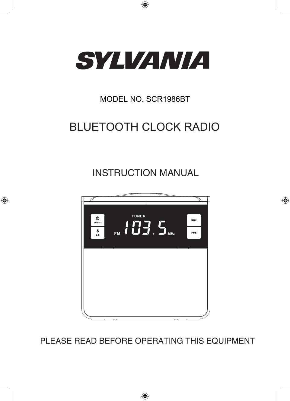 MODEL NO. SCR1986BTPLEASE READ BEFORE OPERATING THIS EQUIPMENTINSTRUCTION MANUALBLUETOOTH CLOCK RADIO