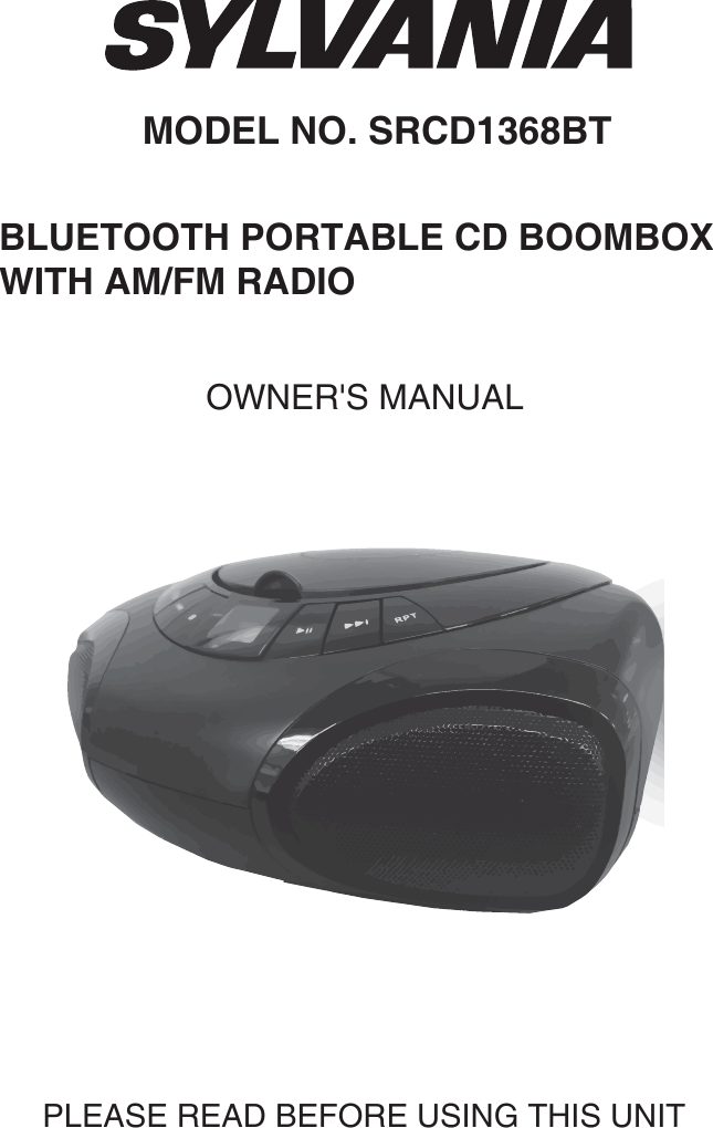 MODEL NO. SRCD1368BTOWNER&apos;S MANUALBLUETOOTH PORTABLE CD BOOMBOX WITH AM/FM RADIOPLEASE READ BEFORE USING THIS UNIT