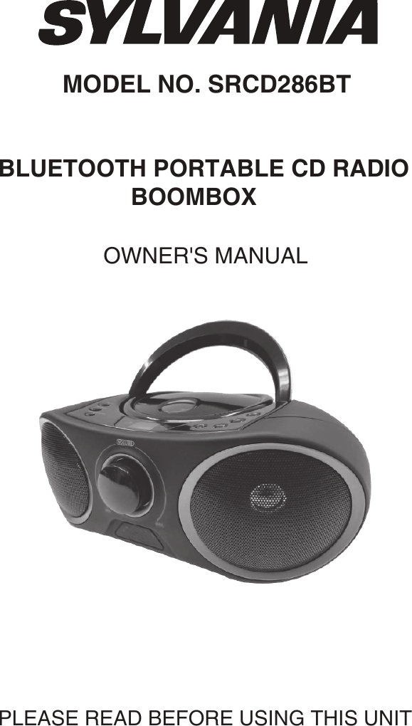 MODEL NO. SRCD286BTOWNER&apos;S MANUALBLUETOOTH PORTABLE CD RADIO                    BOOMBOXPLEASE READ BEFORE USING THIS UNIT