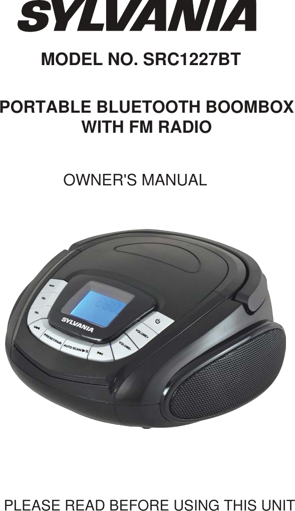 MODEL NO. SRC1227BTOWNER&apos;S MANUALPORTABLE BLUETOOTH BOOMBOXWITH FM RADIOPLEASE READ BEFORE USING THIS UNIT