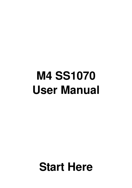       M4 SS1070 User Manual       Start Here 