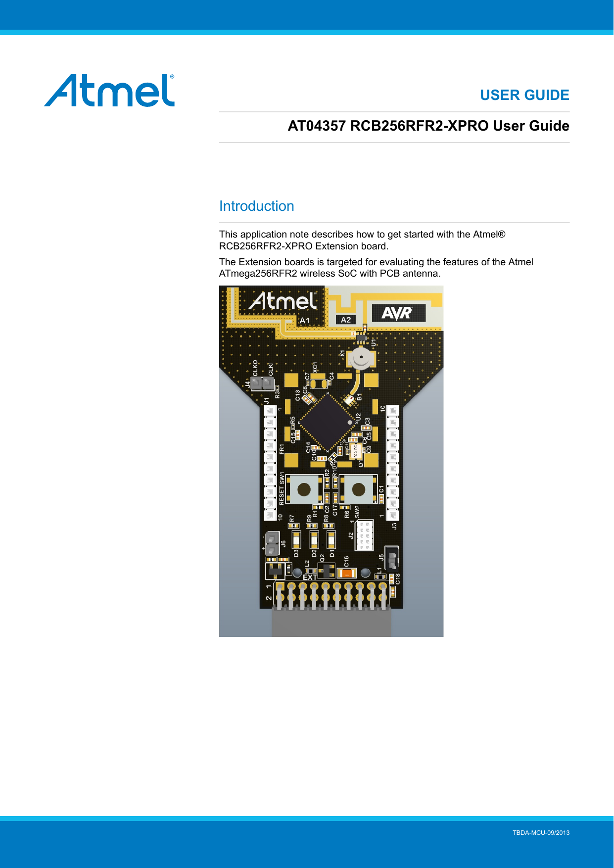  TBDA-MCU-09/2013USER GUIDEAT04357 RCB256RFR2-XPRO User GuideIntroductionThis application note describes how to get started with the Atmel®RCB256RFR2-XPRO Extension board.The Extension boards is targeted for evaluating the features of the AtmelATmega256RFR2 wireless SoC with PCB antenna.