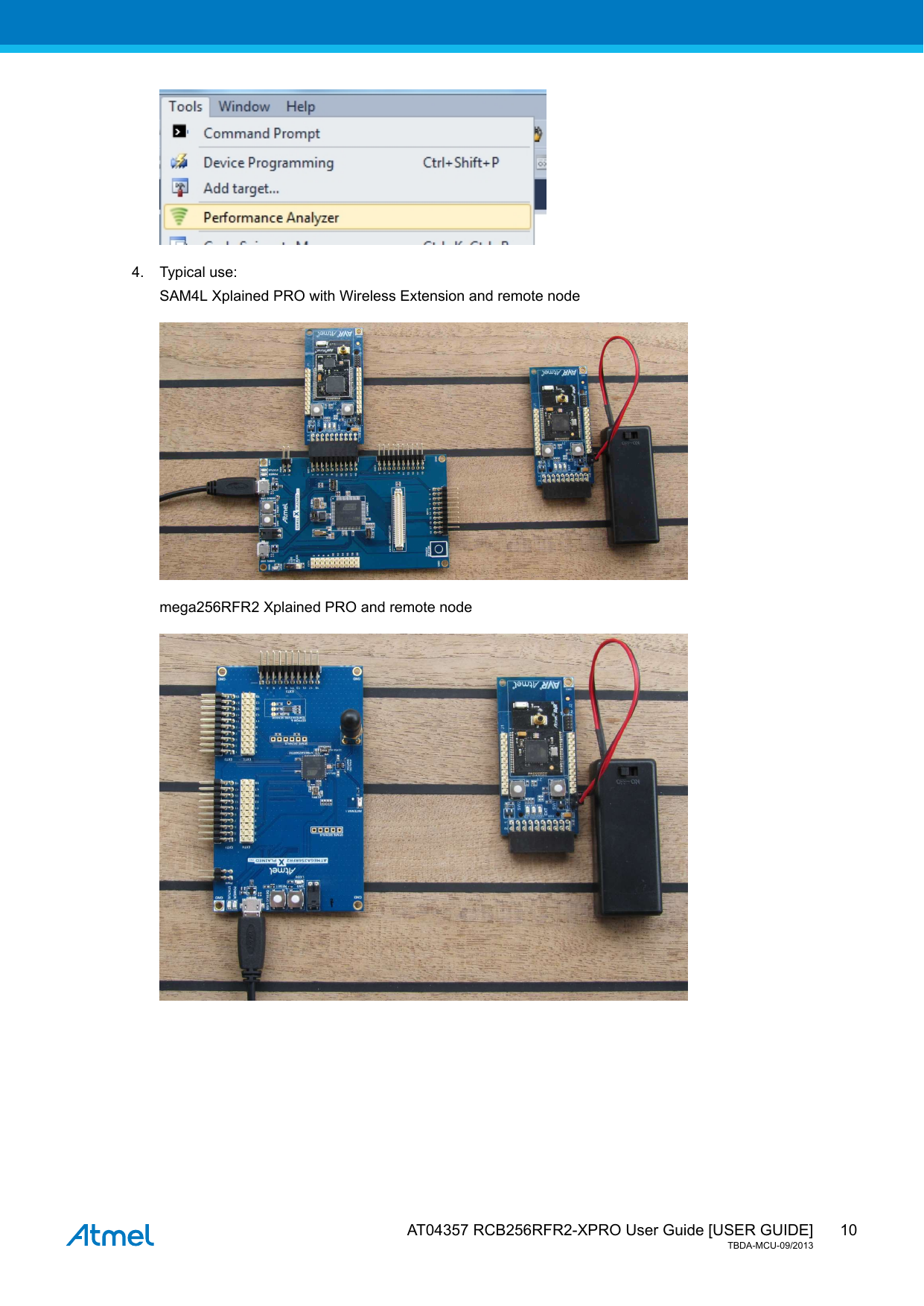  AT04357 RCB256RFR2-XPRO User Guide [USER GUIDE]TBDA-MCU-09/2013104. Typical use:SAM4L Xplained PRO with Wireless Extension and remote nodemega256RFR2 Xplained PRO and remote node