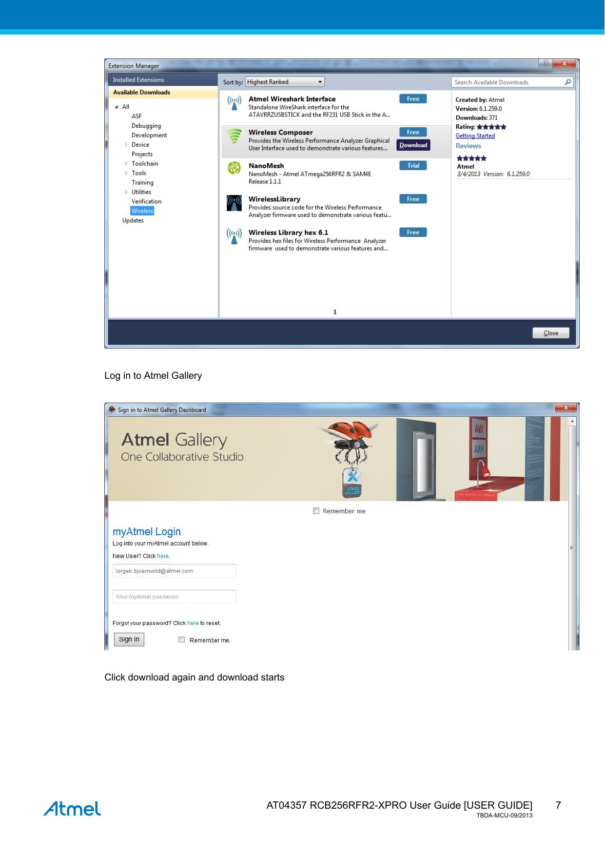  AT04357 RCB256RFR2-XPRO User Guide [USER GUIDE]TBDA-MCU-09/20137Log in to Atmel GalleryClick download again and download starts