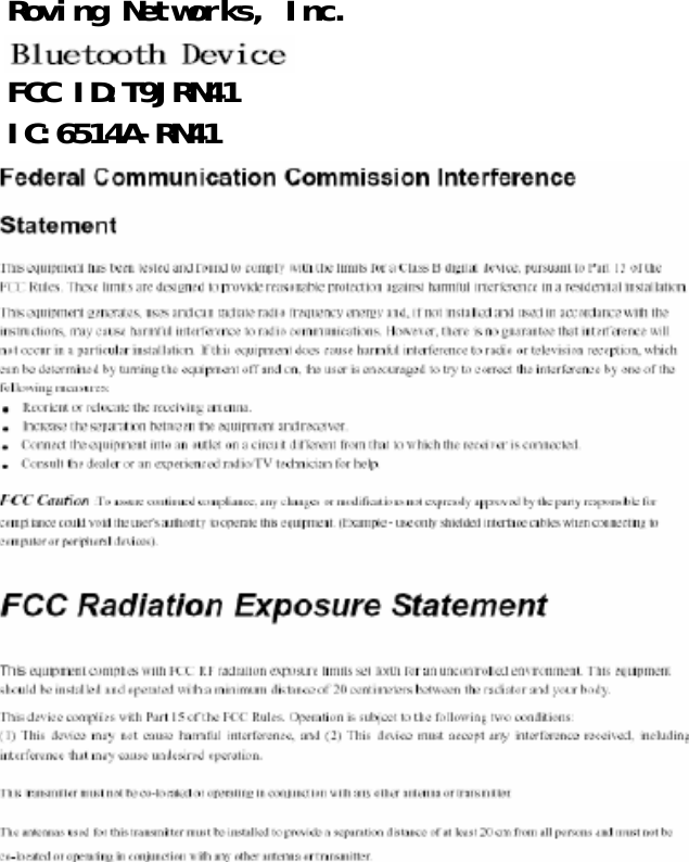  Roving Networks, Inc.       FCC ID:T9JRN41   IC:6514A-RN41  