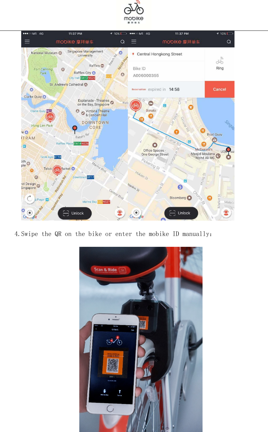   4.Swipe the QR on the bike or enter the mobike ID manually：      