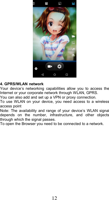 124. GPRS/WLAN networkYour device’s networking capabilities allow you to access theInternet or your corporate network through WLAN, GPRS.You can also add and set up a VPN or proxy connection.To use WLAN on your device, you need access to a wirelessaccess pointNote: The availability and range of your device’s WLAN signaldepends on the number, infrastructure, and other objectsthrough which the signal passes.To open the Browser you need to be connected to a network.