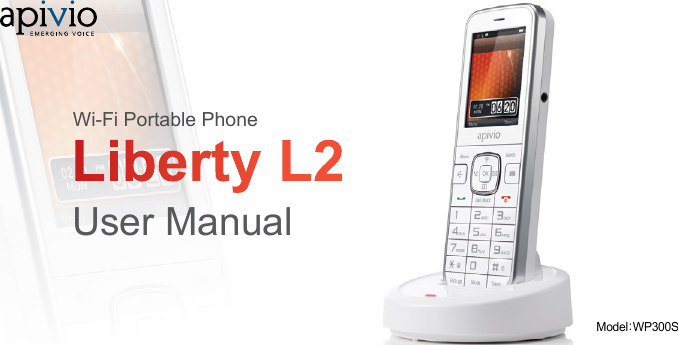 Liberty L2Wi-Fi Portable PhoneUser ManualModel:WP300S