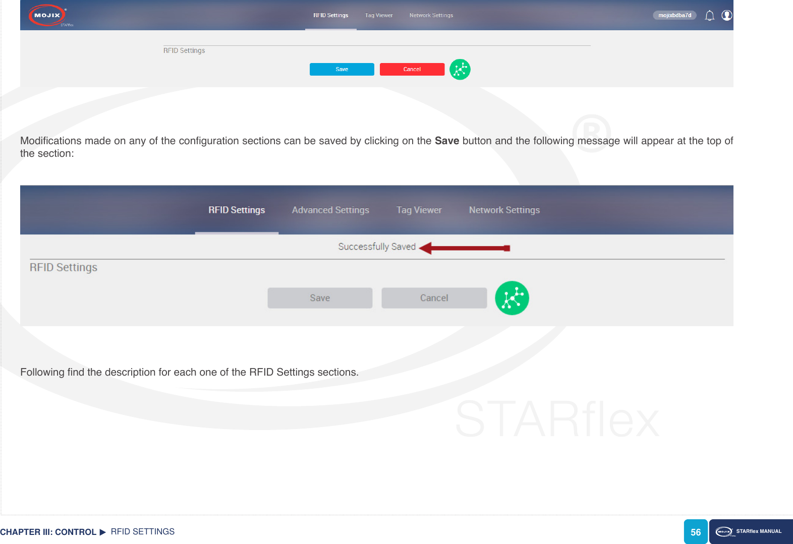 56CHAPTER III: CONTROL STARex MANUALRFID SETTINGSModications made on any of the conguration sections can be saved by clicking on the Save button and the following message will appear at the top of the section:Following nd the description for each one of the RFID Settings sections.