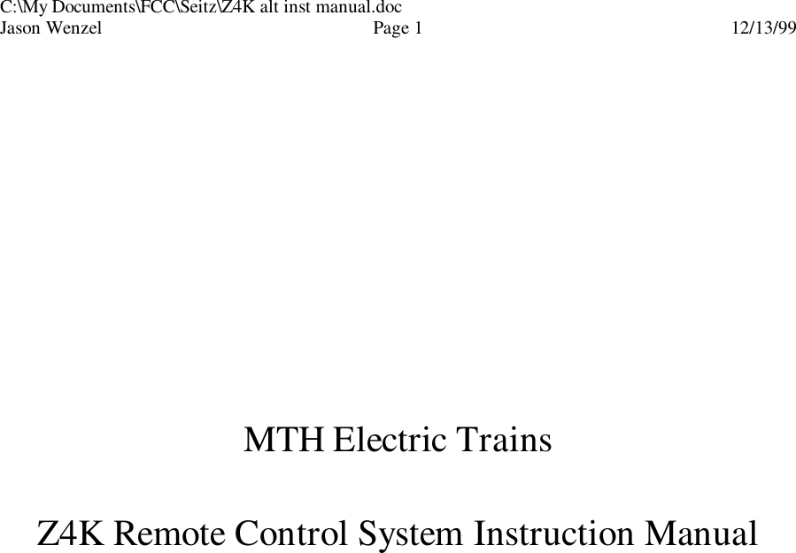 C:\My Documents\FCC\Seitz\Z4K alt inst manual.docJason Wenzel Page 112/13/99MTH Electric TrainsZ4K Remote Control System Instruction Manual