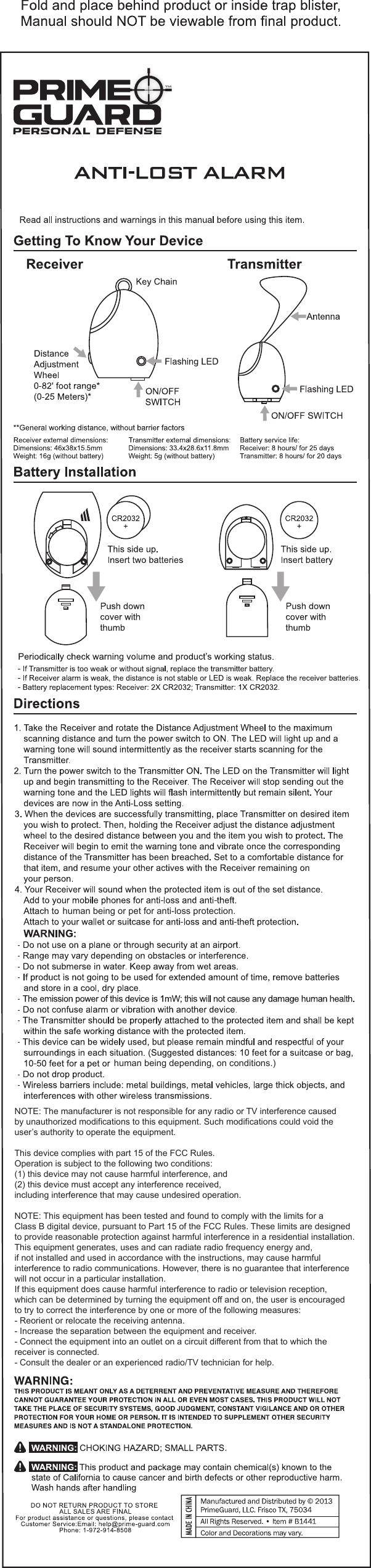 human being or pet for anti-loss protection.human being depending, on conditions.)NOTE: The manufacturer is not responsible for any radio or TV interference causedby unauthorized modifications to this equipment. Such modifications could void the user&rsquo;s authority to operate the equipment.This device complies with part 15 of the FCC Rules.Operation is subject to the following two conditions:(1) this device may not cause harmful interference, and(2) this device must accept any interference received,including interference that may cause undesired operation.NOTE: This equipment has been tested and found to comply with the limits for a Class B digital device, pursuant to Part 15 of the FCC Rules. These limits are designedto provide reasonable protection against harmful interference in a residential installation.This equipment generates, uses and can radiate radio frequency energy and,if not installed and used in accordance with the instructions, may cause harmfulinterference to radio communications. However, there is no guarantee that interferencewill not occur in a particular installation.If this equipment does cause harmful interference to radio or television reception,which can be determined by turning the equipment off and on, the user is encouragedto try to correct the interference by one or more of the following measures:- Reorient or relocate the receiving antenna.- Increase the separation between the equipment and receiver.- Connect the equipment into an outlet on a circuit different from that to which the receiver is connected.- Consult the dealer or an experienced radio/TV technician for help.