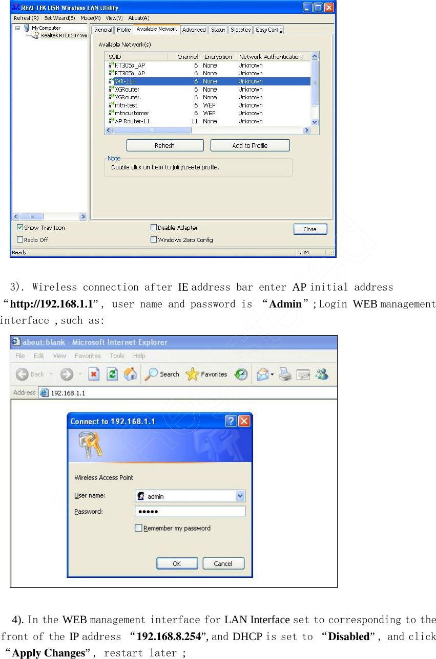   3). Wireless connection after IE address bar enter AP initial address “http://192.168.1.1” , user name and password is “Admin”; Login WEB management interface , such as:      4). In the WEB management interface for LAN Interface set to corresponding to the front of the IP address “192.168.8.254”, and DHCP is set to “Disabled” , and click “Apply Changes” , restart later ;     UnRegistered