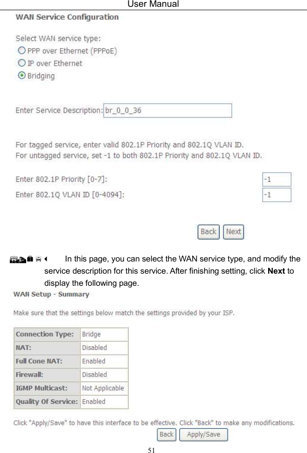 User Manual 51     In this page, you can select the WAN service type, and modify the service description for this service. After finishing setting, click Next to display the following page.  