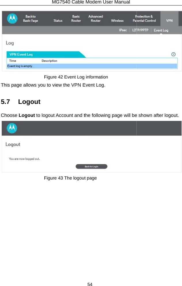 This page allow5.7 LogoChoose LogouMG7540 Cable Figure 42 Event Logws you to view the VPN Eout ut to logout Account and tFigure 43 The logoutModem User Manual 54  information Event Log. the following page will bet page  e shown after logout.  