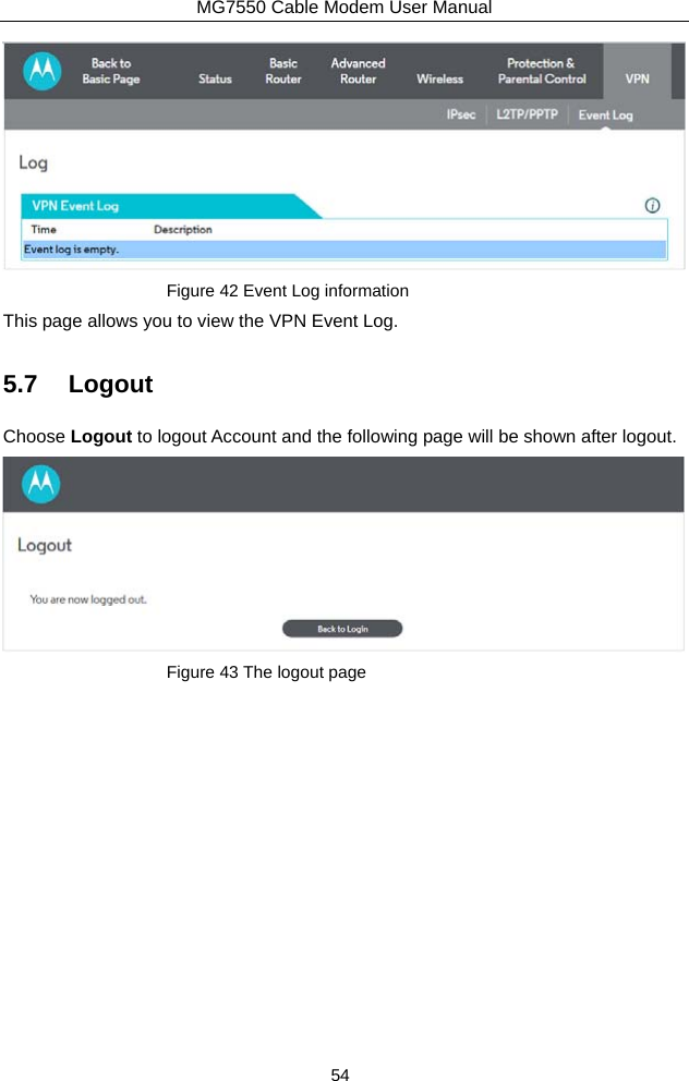 MG7550 Cable Modem User Manual 54  Figure 42 Event Log information This page allows you to view the VPN Event Log. 5.7 Logout Choose Logout to logout Account and the following page will be shown after logout.  Figure 43 The logout page 