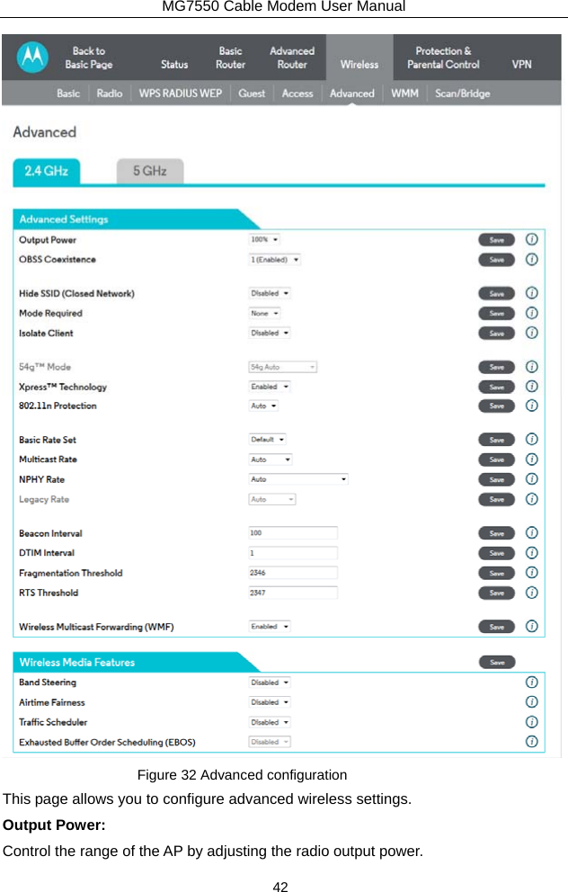 MG7550 Cable Modem User Manual 42  Figure 32 Advanced configuration This page allows you to configure advanced wireless settings. Output Power: Control the range of the AP by adjusting the radio output power. 