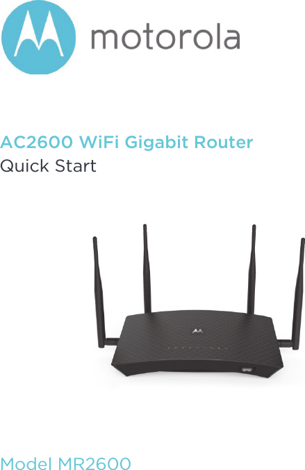 AC2600 WiFi Gigabit Router Quick Start Model MR2600 