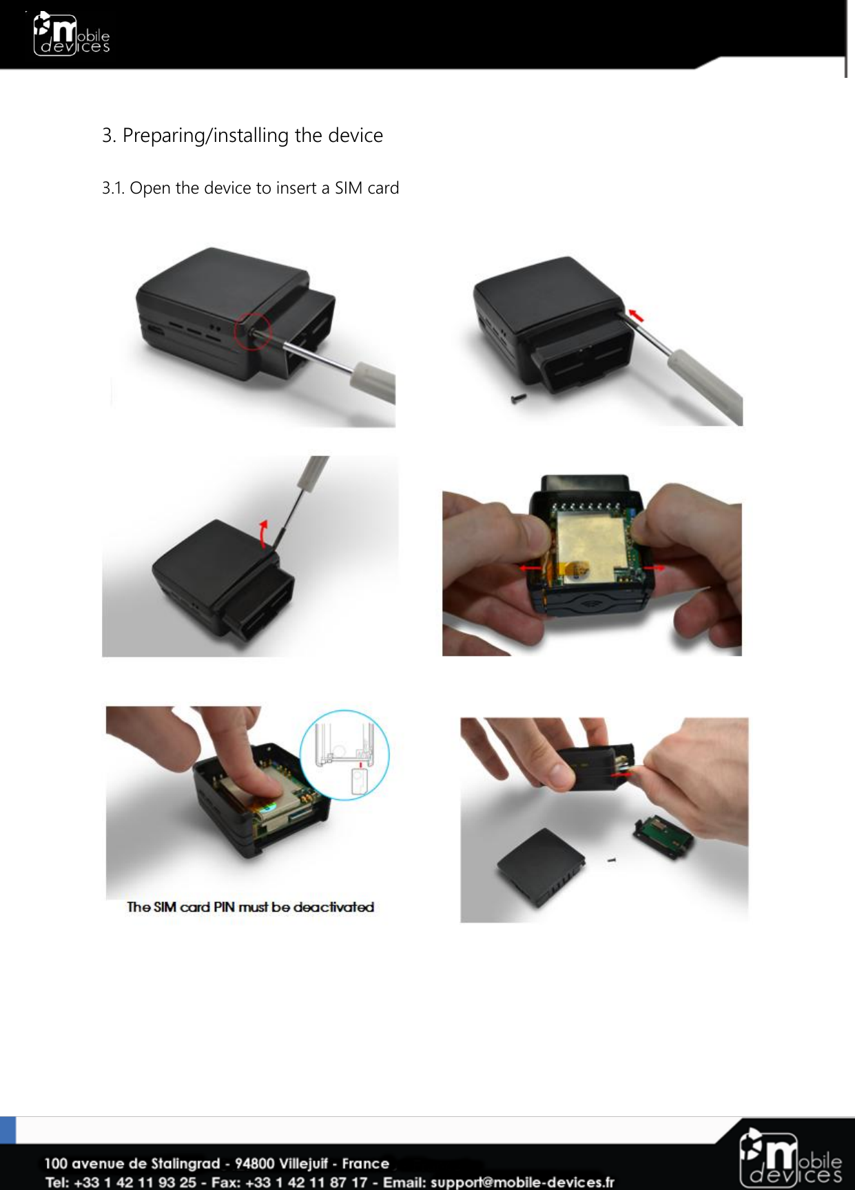    3. Preparing/installing the device  3.1. Open the device to insert a SIM card             