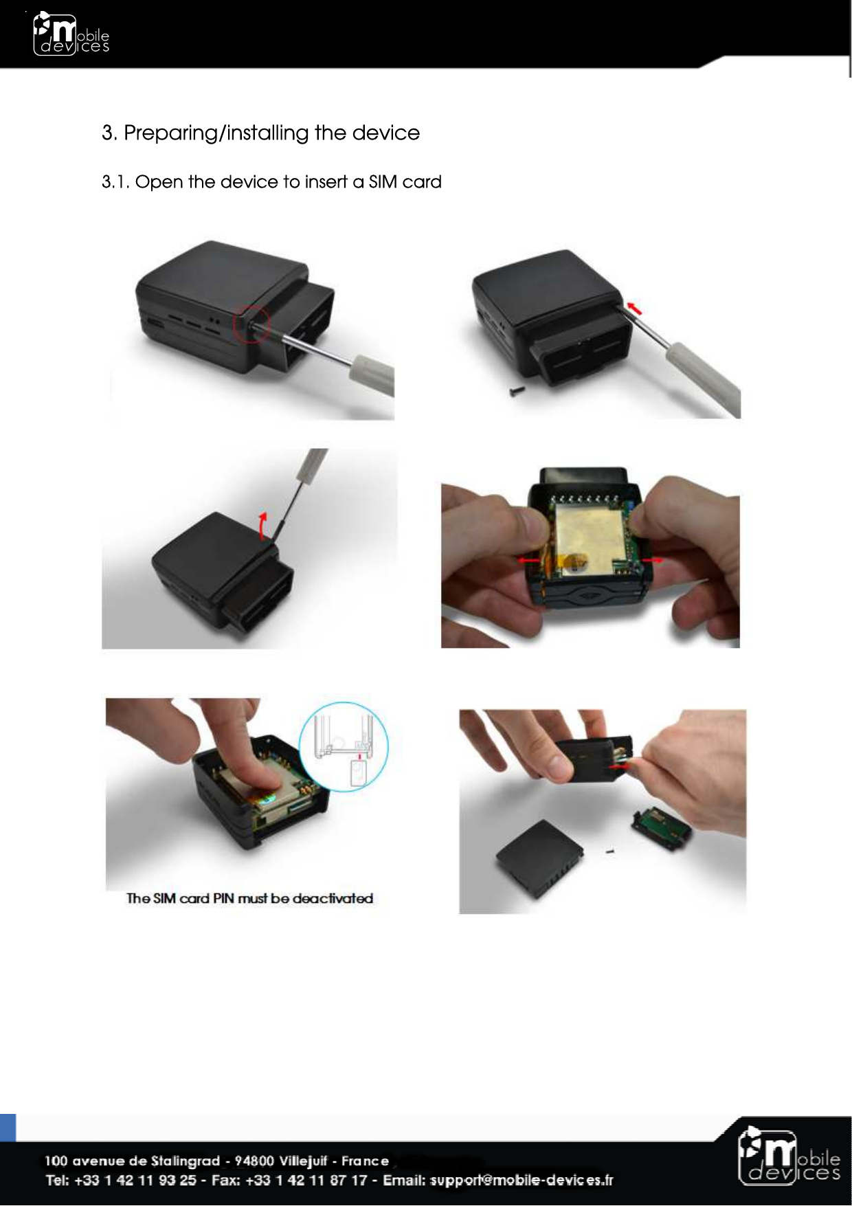   3. Preparing/installing the device  3.1. Open the device to insert a SIM card              