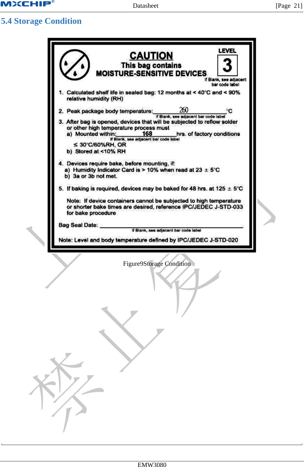 MXCHIP All Rights Reserved无法显示图像。计算机可能没有足够的内存以打开该图像，也可能是该图像已损坏。请重新启动计算机，然后重新打开该文件。如果仍然显示红色“x”，则可能需要删除该图像，然后重新将其插入。Datasheet         [Page 21] EMW3080  5.4 Storage Condition  Figure9Storage Condition            