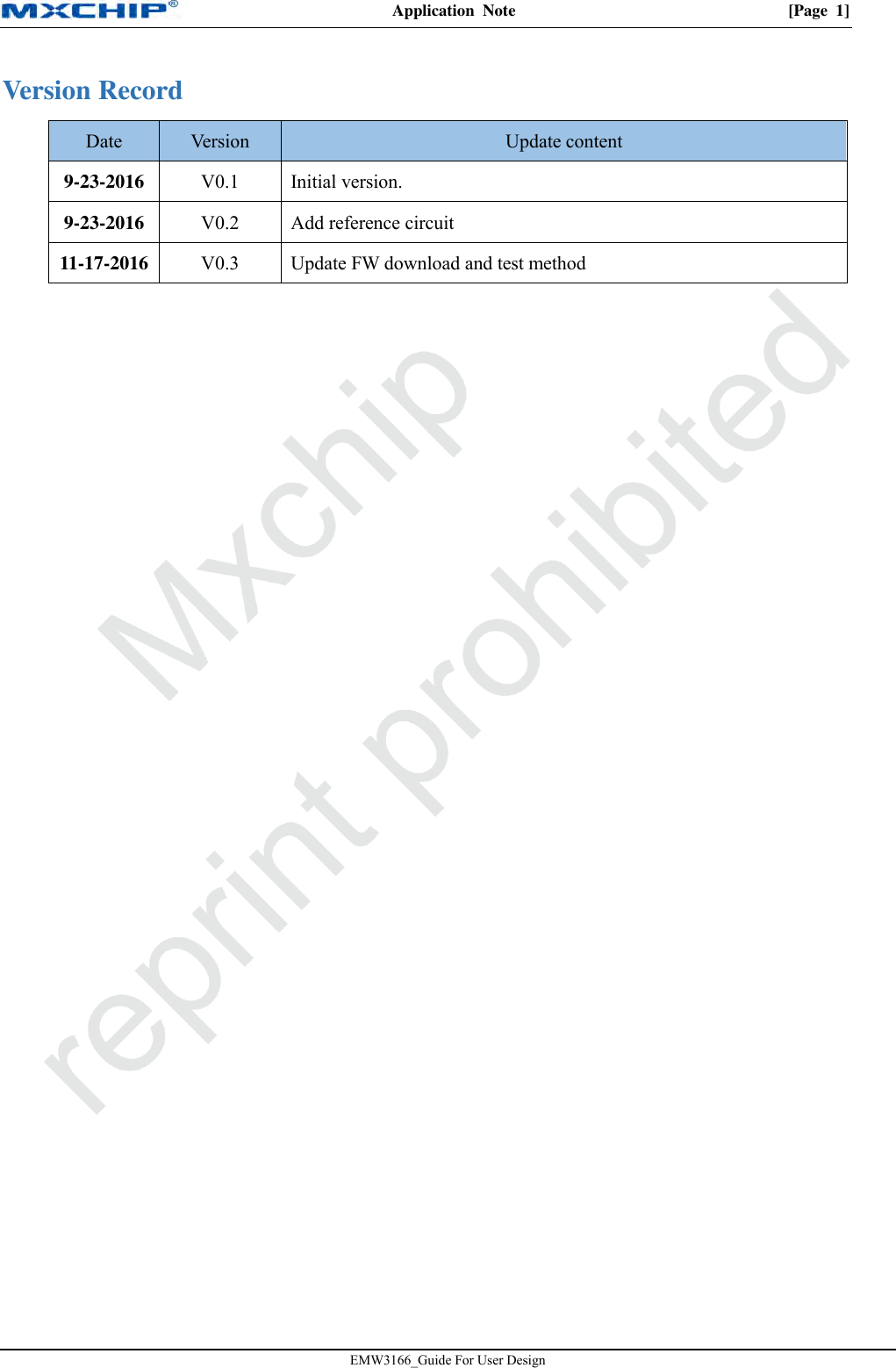 Application  Note  [Page  1] EMW3166_Guide For User Design Version Record Date Version Update content 9-23-2016V0.1 Initial version. 9-23-2016V0.2 Add reference circuit 11-17-2016V0.3 Update FW download and test method 