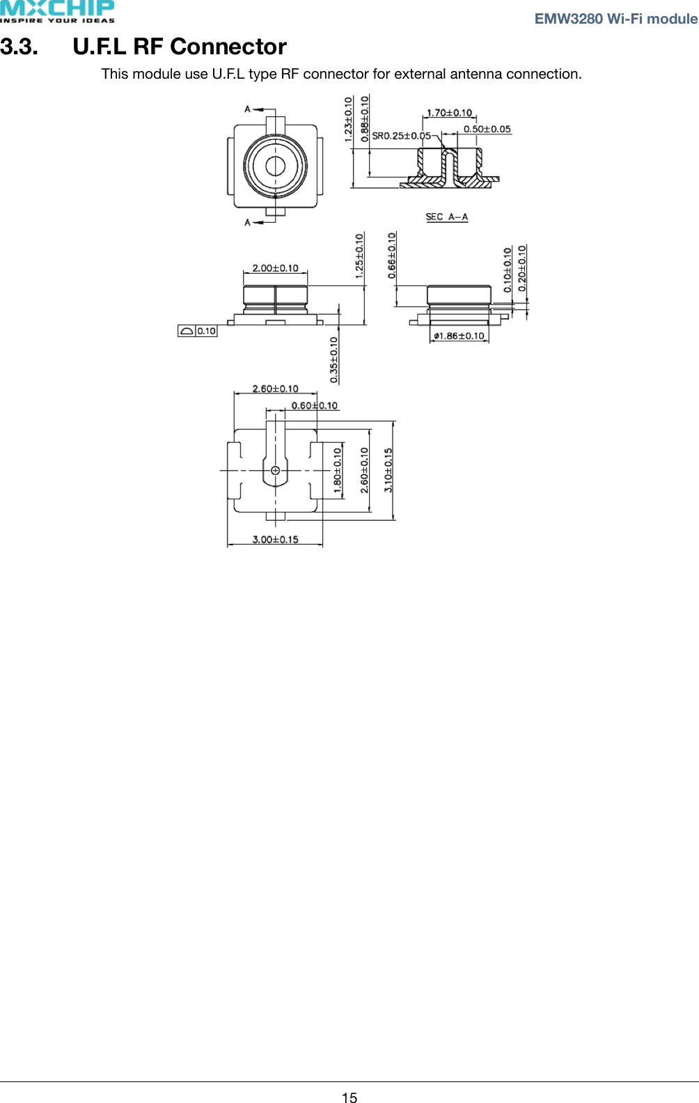 3.3. U.F.L RF ConnectorThis module use U.F.L type RF connector for external antenna connection.! ! EMW3280 Wi-Fi module15