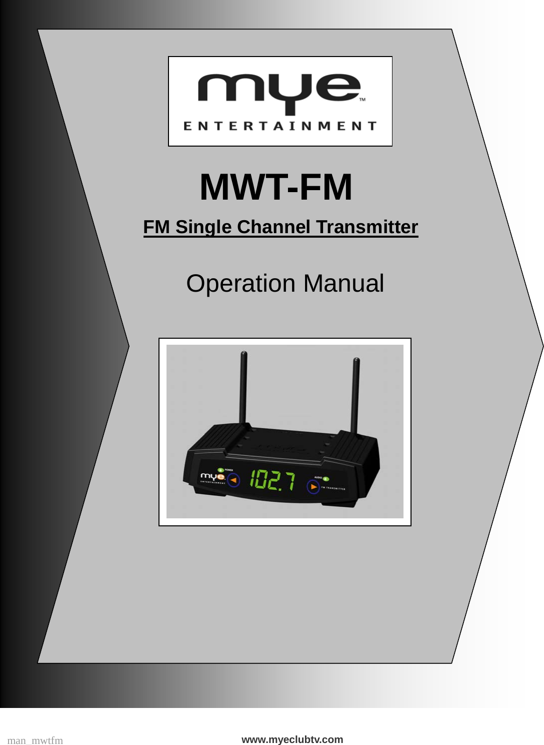           MWT-FMFM Single Channel Transmitter  Operation Manual www.myeclubtv.com man_mwtfm  