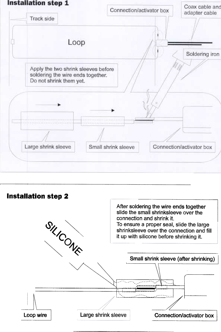Installation  step  2After  soldering  the  wire  ends  togetherslide  the  small  shrinksleeve  over  theconnection  and  shrink  it.To ensure  a  proper  seal,  slide  the  largeshrinksleeve  over  the  connection  and  fillit up with  silicone  before  shrinking  it.~/c~~01/~ Small  shrink  sleeve  (after  shrinking)~~~Large  shrink  sleeve