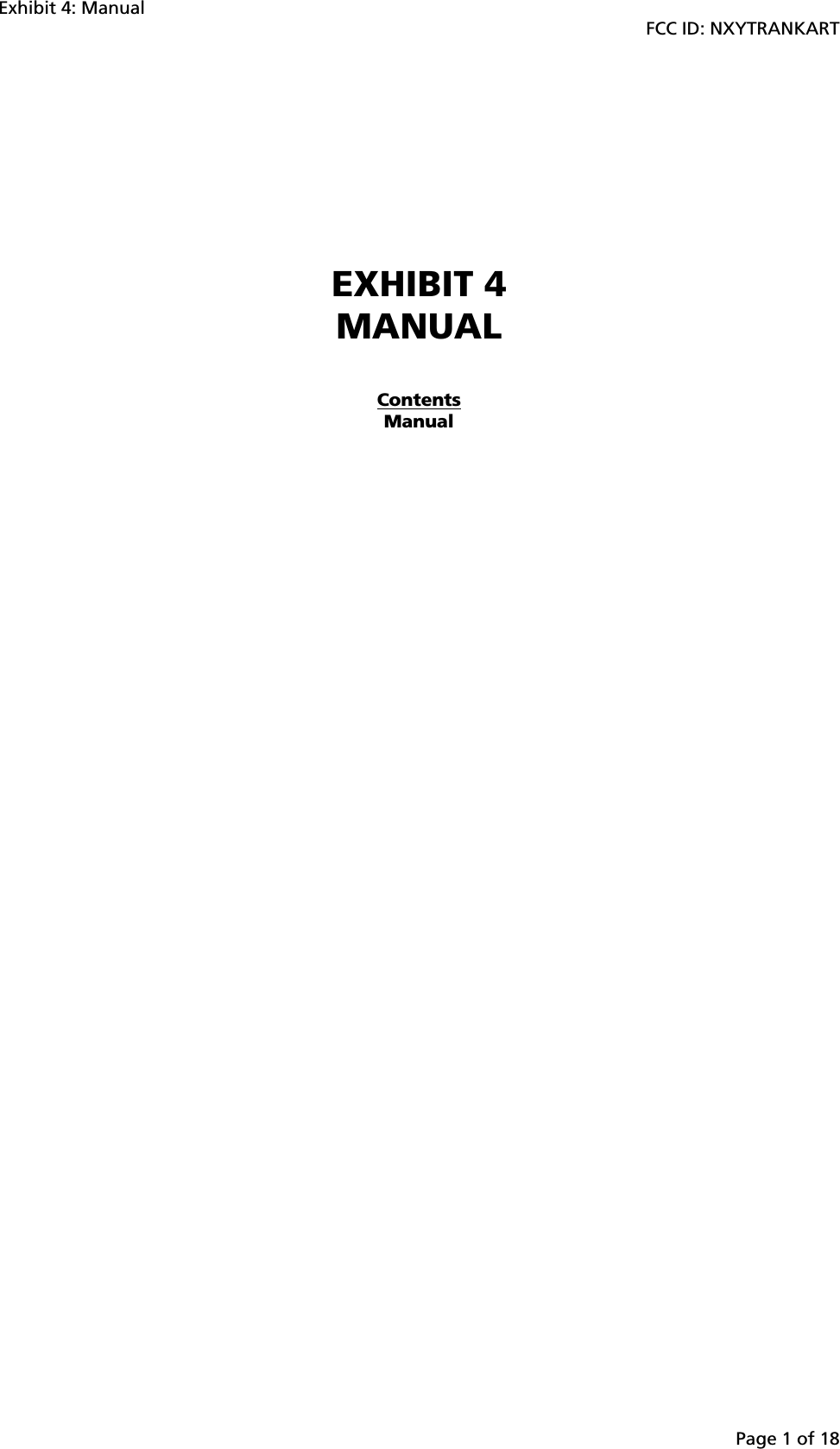 Exhibit 4: ManualFCC ID: NXYTRANKARTPage 1 of 18EXHIBIT 4MANUALContentsManual