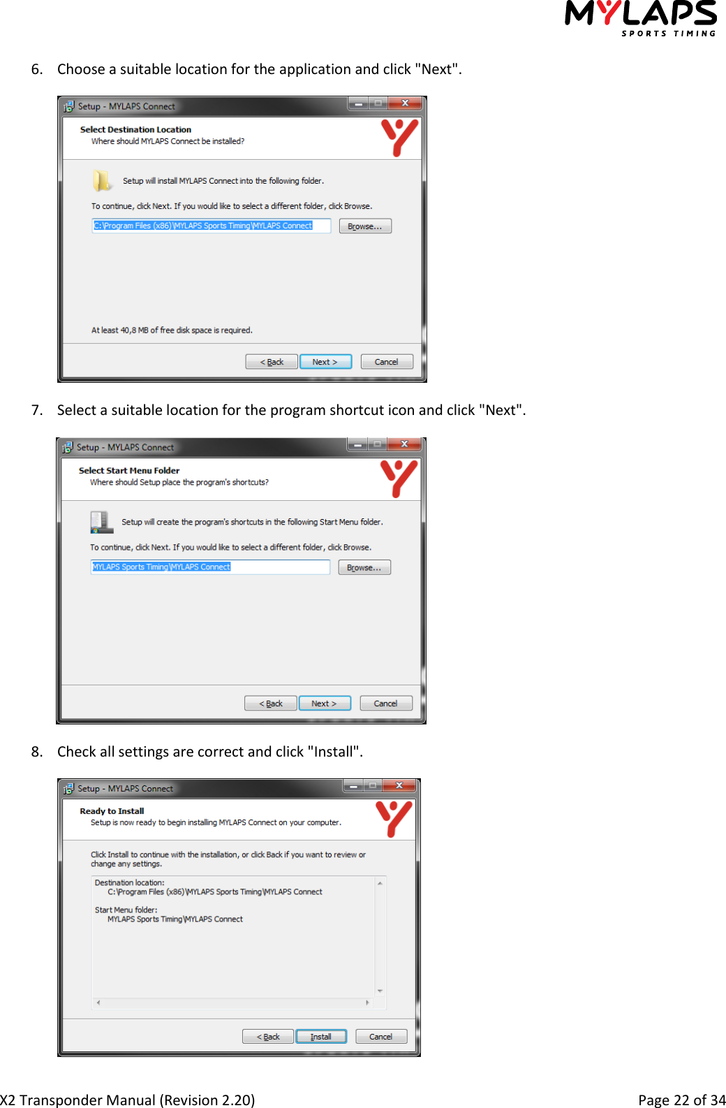  X2 Transponder Manual (Revision 2.20)                                                                                                          Page 22 of 34  6. Choose a suitable location for the application and click &quot;Next&quot;.  7. Select a suitable location for the program shortcut icon and click &quot;Next&quot;.  8. Check all settings are correct and click &quot;Install&quot;.  