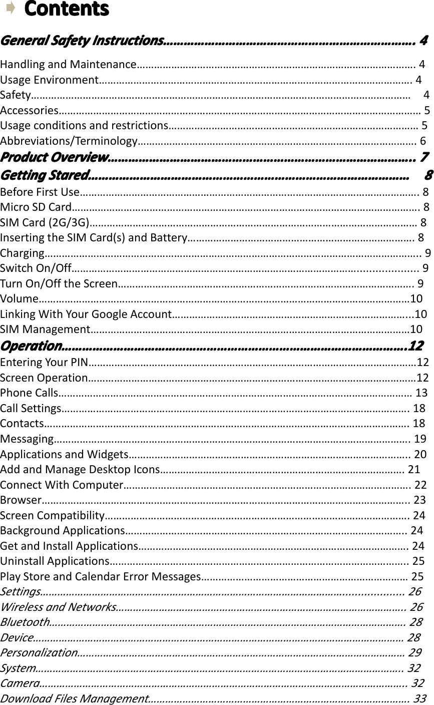 ContentsContentsContentsContentsGeneralGeneralGeneralGeneralSafetySafetySafetySafetyInstructionsInstructionsInstructionsInstructions&hellip;&hellip;&hellip;&hellip;&hellip;&hellip;&hellip;&hellip;&hellip;&hellip;&hellip;&hellip;&hellip;&hellip;&hellip;&hellip;&hellip;&hellip;&hellip;&hellip;&hellip;&hellip;&hellip;&hellip;&hellip;&hellip;&hellip;&hellip;&hellip;&hellip;&hellip;&hellip;&hellip;&hellip;&hellip;&hellip;&hellip;&hellip;&hellip;&hellip;&hellip;&hellip;&hellip;&hellip;&hellip;&hellip;&hellip;&hellip;&hellip;&hellip;&hellip;&hellip;&hellip;&hellip;&hellip;&hellip;&hellip;&hellip;&hellip;&hellip;&hellip;&hellip;&hellip;&hellip;&hellip;&hellip;&hellip;&hellip;&hellip;&hellip;&hellip;&hellip;&hellip;&hellip;&hellip;&hellip;&hellip;&hellip;&hellip;&hellip;&hellip;&hellip;&hellip;&hellip;&hellip;&hellip;&hellip;&hellip;&hellip;&hellip;&hellip;&hellip;&hellip;&hellip;&hellip;&hellip;....4444HandlingandMaintenance&hellip;&hellip;&hellip;&hellip;&hellip;&hellip;&hellip;&hellip;&hellip;&hellip;&hellip;&hellip;&hellip;&hellip;&hellip;&hellip;&hellip;&hellip;&hellip;&hellip;&hellip;&hellip;&hellip;&hellip;&hellip;&hellip;&hellip;&hellip;&hellip;&hellip;&hellip;&hellip;.4UsageEnvironment&hellip;&hellip;&hellip;&hellip;&hellip;&hellip;&hellip;&hellip;&hellip;&hellip;&hellip;&hellip;&hellip;&hellip;&hellip;&hellip;&hellip;&hellip;&hellip;&hellip;&hellip;&hellip;&hellip;&hellip;&hellip;&hellip;&hellip;&hellip;&hellip;&hellip;&hellip;&hellip;&hellip;&hellip;&hellip;&hellip;.4Safety&hellip;&hellip;&hellip;&hellip;&hellip;&hellip;&hellip;&hellip;&hellip;&hellip;&hellip;&hellip;&hellip;&hellip;&hellip;&hellip;&hellip;&hellip;&hellip;&hellip;&hellip;&hellip;&hellip;&hellip;&hellip;&hellip;&hellip;&hellip;&hellip;&hellip;&hellip;&hellip;&hellip;&hellip;&hellip;&hellip;&hellip;&hellip;&hellip;&hellip;&hellip;&hellip;&hellip;&hellip;4Accessories&hellip;&hellip;&hellip;&hellip;&hellip;&hellip;&hellip;&hellip;&hellip;&hellip;&hellip;&hellip;&hellip;&hellip;&hellip;&hellip;&hellip;&hellip;&hellip;&hellip;&hellip;&hellip;&hellip;&hellip;&hellip;&hellip;&hellip;&hellip;&hellip;&hellip;&hellip;&hellip;&hellip;&hellip;&hellip;&hellip;&hellip;&hellip;&hellip;&hellip;&hellip;&hellip;5Usageconditionsandrestrictions&hellip;&hellip;&hellip;&hellip;&hellip;&hellip;&hellip;&hellip;&hellip;&hellip;&hellip;&hellip;&hellip;&hellip;&hellip;&hellip;&hellip;&hellip;&hellip;&hellip;&hellip;&hellip;&hellip;&hellip;&hellip;&hellip;&hellip;&hellip;&hellip;5Abbreviations/Terminology&hellip;&hellip;&hellip;&hellip;&hellip;&hellip;&hellip;&hellip;&hellip;&hellip;&hellip;&hellip;&hellip;&hellip;&hellip;&hellip;&hellip;&hellip;&hellip;&hellip;&hellip;&hellip;&hellip;&hellip;&hellip;&hellip;&hellip;&hellip;&hellip;&hellip;&hellip;&hellip;.6ProductProductProductProductOverviewOverviewOverviewOverview&hellip;&hellip;&hellip;&hellip;&hellip;&hellip;&hellip;&hellip;&hellip;&hellip;&hellip;&hellip;&hellip;&hellip;&hellip;&hellip;&hellip;&hellip;&hellip;&hellip;&hellip;&hellip;&hellip;&hellip;&hellip;&hellip;&hellip;&hellip;&hellip;&hellip;&hellip;&hellip;&hellip;&hellip;&hellip;&hellip;&hellip;&hellip;&hellip;&hellip;&hellip;&hellip;&hellip;&hellip;&hellip;&hellip;&hellip;&hellip;&hellip;&hellip;&hellip;&hellip;&hellip;&hellip;&hellip;&hellip;&hellip;&hellip;&hellip;&hellip;&hellip;&hellip;&hellip;&hellip;&hellip;&hellip;&hellip;&hellip;&hellip;&hellip;&hellip;&hellip;&hellip;&hellip;&hellip;&hellip;&hellip;&hellip;&hellip;&hellip;&hellip;&hellip;&hellip;&hellip;&hellip;&hellip;&hellip;&hellip;&hellip;&hellip;&hellip;&hellip;&hellip;&hellip;&hellip;&hellip;&hellip;&hellip;&hellip;&hellip;&hellip;&hellip;&hellip;&hellip;&hellip;&hellip;&hellip;&hellip;&hellip;&hellip;&hellip;&hellip;&hellip;&hellip;&hellip;&hellip;........7777GettingGettingGettingGettingStaredStaredStaredStared&hellip;&hellip;&hellip;&hellip;&hellip;&hellip;&hellip;&hellip;&hellip;&hellip;&hellip;&hellip;&hellip;&hellip;&hellip;&hellip;&hellip;&hellip;&hellip;&hellip;&hellip;&hellip;&hellip;&hellip;&hellip;&hellip;&hellip;&hellip;&hellip;&hellip;&hellip;&hellip;&hellip;&hellip;&hellip;&hellip;&hellip;&hellip;&hellip;&hellip;&hellip;&hellip;&hellip;&hellip;&hellip;&hellip;&hellip;&hellip;&hellip;&hellip;&hellip;&hellip;&hellip;&hellip;&hellip;&hellip;&hellip;&hellip;&hellip;&hellip;&hellip;&hellip;&hellip;&hellip;&hellip;&hellip;&hellip;&hellip;&hellip;&hellip;&hellip;&hellip;&hellip;&hellip;&hellip;&hellip;&hellip;&hellip;&hellip;&hellip;&hellip;&hellip;&hellip;&hellip;&hellip;&hellip;&hellip;&hellip;&hellip;&hellip;&hellip;&hellip;&hellip;&hellip;&hellip;&hellip;&hellip;&hellip;&hellip;&hellip;&hellip;&hellip;&hellip;&hellip;&hellip;&hellip;&hellip;&hellip;&hellip;&hellip;&hellip;&hellip;&hellip;&hellip;&hellip;&hellip;&hellip;&hellip;&hellip;&hellip;&hellip;&hellip;&hellip;&hellip;8888BeforeFirstUse&hellip;&hellip;&hellip;&hellip;&hellip;&hellip;&hellip;&hellip;&hellip;&hellip;&hellip;&hellip;&hellip;&hellip;&hellip;&hellip;&hellip;&hellip;&hellip;&hellip;&hellip;&hellip;&hellip;&hellip;&hellip;&hellip;&hellip;&hellip;&hellip;&hellip;&hellip;&hellip;&hellip;&hellip;&hellip;&hellip;&hellip;&hellip;&hellip;.8MicroSDCard&hellip;&hellip;&hellip;&hellip;&hellip;&hellip;&hellip;&hellip;&hellip;&hellip;&hellip;&hellip;&hellip;&hellip;&hellip;&hellip;&hellip;&hellip;&hellip;&hellip;&hellip;&hellip;&hellip;&hellip;&hellip;&hellip;&hellip;&hellip;&hellip;&hellip;&hellip;&hellip;&hellip;&hellip;&hellip;&hellip;&hellip;&hellip;&hellip;&hellip;.8SIMCard(2G/3G)&hellip;&hellip;&hellip;&hellip;&hellip;&hellip;&hellip;&hellip;&hellip;&hellip;&hellip;&hellip;&hellip;&hellip;&hellip;&hellip;&hellip;&hellip;&hellip;&hellip;&hellip;&hellip;&hellip;&hellip;&hellip;&hellip;&hellip;&hellip;&hellip;&hellip;&hellip;&hellip;&hellip;&hellip;&hellip;&hellip;&hellip;&hellip;8InsertingtheSIMCard(s)andBattery&hellip;&hellip;&hellip;&hellip;&hellip;&hellip;&hellip;&hellip;&hellip;&hellip;&hellip;&hellip;&hellip;&hellip;&hellip;&hellip;&hellip;&hellip;&hellip;&hellip;&hellip;&hellip;&hellip;&hellip;&hellip;&hellip;.8Charging&hellip;&hellip;&hellip;&hellip;&hellip;&hellip;&hellip;&hellip;&hellip;&hellip;&hellip;&hellip;&hellip;&hellip;&hellip;&hellip;&hellip;&hellip;&hellip;&hellip;&hellip;&hellip;&hellip;&hellip;&hellip;&hellip;&hellip;&hellip;&hellip;&hellip;&hellip;&hellip;&hellip;&hellip;&hellip;&hellip;&hellip;&hellip;&hellip;&hellip;&hellip;&hellip;&hellip;..9SwitchOn/Off&hellip;&hellip;&hellip;&hellip;&hellip;&hellip;&hellip;&hellip;&hellip;&hellip;&hellip;&hellip;&hellip;&hellip;&hellip;&hellip;&hellip;&hellip;&hellip;&hellip;&hellip;&hellip;&hellip;&hellip;&hellip;&hellip;&hellip;&hellip;&hellip;&hellip;&hellip;&hellip;&hellip;....................9TurnOn/OfftheScreen&hellip;&hellip;&hellip;&hellip;&hellip;&hellip;&hellip;&hellip;&hellip;&hellip;&hellip;&hellip;&hellip;&hellip;&hellip;&hellip;&hellip;&hellip;&hellip;&hellip;&hellip;&hellip;&hellip;&hellip;&hellip;&hellip;&hellip;&hellip;&hellip;&hellip;&hellip;&hellip;&hellip;&hellip;.9Volume&hellip;&hellip;&hellip;&hellip;&hellip;&hellip;&hellip;&hellip;&hellip;&hellip;&hellip;&hellip;&hellip;&hellip;&hellip;&hellip;&hellip;&hellip;&hellip;&hellip;&hellip;&hellip;&hellip;&hellip;&hellip;&hellip;&hellip;&hellip;&hellip;&hellip;&hellip;&hellip;&hellip;&hellip;&hellip;&hellip;&hellip;&hellip;&hellip;&hellip;&hellip;&hellip;&hellip;10LinkingWithYourGoogleAccount&hellip;&hellip;&hellip;&hellip;&hellip;&hellip;&hellip;&hellip;&hellip;&hellip;&hellip;&hellip;&hellip;&hellip;&hellip;&hellip;&hellip;&hellip;&hellip;&hellip;&hellip;&hellip;&hellip;&hellip;&hellip;&hellip;&hellip;...10SIMManagement&hellip;&hellip;&hellip;&hellip;&hellip;&hellip;&hellip;&hellip;&hellip;&hellip;&hellip;&hellip;&hellip;&hellip;&hellip;&hellip;&hellip;&hellip;&hellip;&hellip;&hellip;&hellip;&hellip;&hellip;&hellip;&hellip;&hellip;&hellip;&hellip;&hellip;&hellip;&hellip;&hellip;&hellip;&hellip;&hellip;&hellip;10OperationOperationOperationOperation&hellip;&hellip;&hellip;&hellip;&hellip;&hellip;&hellip;&hellip;&hellip;&hellip;&hellip;&hellip;&hellip;&hellip;&hellip;&hellip;&hellip;&hellip;&hellip;&hellip;&hellip;&hellip;&hellip;&hellip;&hellip;&hellip;&hellip;&hellip;&hellip;&hellip;&hellip;&hellip;&hellip;&hellip;&hellip;&hellip;&hellip;&hellip;&hellip;&hellip;&hellip;&hellip;&hellip;&hellip;&hellip;&hellip;&hellip;&hellip;&hellip;&hellip;&hellip;&hellip;&hellip;&hellip;&hellip;&hellip;&hellip;&hellip;&hellip;&hellip;&hellip;&hellip;&hellip;&hellip;&hellip;&hellip;&hellip;&hellip;&hellip;&hellip;&hellip;&hellip;&hellip;&hellip;&hellip;&hellip;&hellip;&hellip;&hellip;&hellip;&hellip;&hellip;&hellip;&hellip;&hellip;&hellip;&hellip;&hellip;&hellip;&hellip;&hellip;&hellip;&hellip;&hellip;&hellip;&hellip;&hellip;&hellip;&hellip;&hellip;&hellip;&hellip;&hellip;&hellip;&hellip;&hellip;&hellip;&hellip;&hellip;&hellip;&hellip;&hellip;&hellip;&hellip;&hellip;&hellip;&hellip;&hellip;&hellip;&hellip;&hellip;&hellip;&hellip;&hellip;&hellip;&hellip;&hellip;&hellip;&hellip;&hellip;&hellip;&hellip;.12.12.12.12EnteringYourPIN&hellip;&hellip;&hellip;&hellip;&hellip;&hellip;&hellip;&hellip;&hellip;&hellip;&hellip;&hellip;&hellip;&hellip;&hellip;&hellip;&hellip;&hellip;&hellip;&hellip;&hellip;&hellip;&hellip;&hellip;&hellip;&hellip;&hellip;&hellip;&hellip;&hellip;&hellip;&hellip;&hellip;&hellip;&hellip;&hellip;&hellip;&hellip;12ScreenOperation&hellip;&hellip;&hellip;&hellip;&hellip;&hellip;&hellip;&hellip;&hellip;&hellip;&hellip;&hellip;&hellip;&hellip;&hellip;&hellip;&hellip;&hellip;&hellip;&hellip;&hellip;&hellip;&hellip;&hellip;&hellip;&hellip;&hellip;&hellip;&hellip;&hellip;&hellip;&hellip;&hellip;&hellip;&hellip;&hellip;&hellip;&hellip;12PhoneCalls&hellip;&hellip;&hellip;&hellip;&hellip;&hellip;&hellip;&hellip;&hellip;&hellip;&hellip;&hellip;&hellip;&hellip;&hellip;&hellip;&hellip;&hellip;&hellip;&hellip;&hellip;&hellip;&hellip;&hellip;&hellip;&hellip;&hellip;&hellip;&hellip;&hellip;&hellip;&hellip;&hellip;&hellip;&hellip;&hellip;&hellip;&hellip;&hellip;&hellip;&hellip;13CallSettings&hellip;&hellip;&hellip;&hellip;&hellip;&hellip;&hellip;&hellip;&hellip;&hellip;&hellip;&hellip;&hellip;&hellip;&hellip;&hellip;&hellip;&hellip;&hellip;&hellip;&hellip;&hellip;&hellip;&hellip;&hellip;&hellip;&hellip;&hellip;&hellip;&hellip;&hellip;&hellip;&hellip;&hellip;&hellip;&hellip;&hellip;&hellip;&hellip;&hellip;.18Contacts&hellip;&hellip;&hellip;&hellip;&hellip;&hellip;&hellip;&hellip;&hellip;&hellip;&hellip;&hellip;&hellip;&hellip;&hellip;&hellip;&hellip;&hellip;&hellip;&hellip;&hellip;&hellip;&hellip;&hellip;&hellip;&hellip;&hellip;&hellip;&hellip;&hellip;&hellip;&hellip;&hellip;&hellip;&hellip;&hellip;&hellip;&hellip;&hellip;&hellip;&hellip;&hellip;.18Messaging&hellip;&hellip;&hellip;&hellip;&hellip;&hellip;&hellip;&hellip;&hellip;&hellip;&hellip;&hellip;&hellip;&hellip;&hellip;&hellip;&hellip;&hellip;&hellip;&hellip;&hellip;&hellip;&hellip;&hellip;&hellip;&hellip;&hellip;&hellip;&hellip;&hellip;&hellip;&hellip;&hellip;&hellip;&hellip;&hellip;&hellip;&hellip;&hellip;&hellip;&hellip;.19ApplicationsandWidgets&hellip;&hellip;&hellip;&hellip;&hellip;&hellip;&hellip;&hellip;&hellip;&hellip;&hellip;&hellip;&hellip;&hellip;&hellip;&hellip;&hellip;&hellip;&hellip;&hellip;&hellip;&hellip;&hellip;&hellip;&hellip;&hellip;&hellip;&hellip;&hellip;&hellip;&hellip;&hellip;..20AddandManageDesktopIcons&hellip;&hellip;&hellip;&hellip;&hellip;&hellip;&hellip;&hellip;&hellip;&hellip;&hellip;&hellip;&hellip;&hellip;&hellip;&hellip;&hellip;&hellip;&hellip;&hellip;&hellip;&hellip;&hellip;&hellip;&hellip;&hellip;&hellip;&hellip;.21ConnectWithComputer&hellip;&hellip;&hellip;&hellip;&hellip;&hellip;&hellip;&hellip;&hellip;&hellip;&hellip;&hellip;&hellip;&hellip;&hellip;&hellip;&hellip;&hellip;&hellip;&hellip;&hellip;&hellip;&hellip;&hellip;&hellip;&hellip;&hellip;&hellip;&hellip;&hellip;&hellip;&hellip;&hellip;.22Browser&hellip;&hellip;&hellip;&hellip;&hellip;&hellip;&hellip;&hellip;&hellip;&hellip;&hellip;&hellip;&hellip;&hellip;&hellip;&hellip;&hellip;&hellip;&hellip;&hellip;&hellip;&hellip;&hellip;&hellip;&hellip;&hellip;&hellip;&hellip;&hellip;&hellip;&hellip;&hellip;&hellip;&hellip;&hellip;&hellip;&hellip;&hellip;&hellip;&hellip;&hellip;&hellip;..23ScreenCompatibility&hellip;&hellip;&hellip;&hellip;&hellip;&hellip;&hellip;&hellip;&hellip;&hellip;&hellip;&hellip;&hellip;&hellip;&hellip;&hellip;&hellip;&hellip;&hellip;&hellip;&hellip;&hellip;&hellip;&hellip;&hellip;&hellip;&hellip;&hellip;&hellip;&hellip;&hellip;&hellip;&hellip;&hellip;&hellip;.24BackgroundApplications&hellip;&hellip;&hellip;&hellip;&hellip;&hellip;&hellip;&hellip;&hellip;&hellip;&hellip;&hellip;&hellip;&hellip;&hellip;&hellip;&hellip;&hellip;&hellip;&hellip;&hellip;&hellip;&hellip;&hellip;&hellip;&hellip;&hellip;&hellip;&hellip;&hellip;&hellip;&hellip;..24GetandInstallApplications&hellip;&hellip;&hellip;&hellip;&hellip;&hellip;&hellip;&hellip;&hellip;&hellip;&hellip;&hellip;&hellip;&hellip;&hellip;&hellip;&hellip;&hellip;&hellip;&hellip;&hellip;&hellip;&hellip;&hellip;&hellip;&hellip;&hellip;&hellip;&hellip;&hellip;&hellip;.24UninstallApplications&hellip;&hellip;&hellip;&hellip;&hellip;&hellip;&hellip;&hellip;&hellip;&hellip;&hellip;&hellip;&hellip;&hellip;&hellip;&hellip;&hellip;&hellip;&hellip;&hellip;&hellip;&hellip;&hellip;&hellip;&hellip;&hellip;&hellip;&hellip;&hellip;&hellip;&hellip;&hellip;&hellip;&hellip;..25PlayStoreandCalendarErrorMessages&hellip;&hellip;&hellip;&hellip;&hellip;&hellip;&hellip;&hellip;&hellip;&hellip;&hellip;&hellip;&hellip;&hellip;&hellip;&hellip;&hellip;&hellip;&hellip;&hellip;&hellip;&hellip;&hellip;&hellip;25Settings&hellip;&hellip;&hellip;&hellip;&hellip;&hellip;&hellip;&hellip;&hellip;&hellip;&hellip;&hellip;&hellip;&hellip;&hellip;&hellip;&hellip;&hellip;&hellip;&hellip;&hellip;&hellip;&hellip;&hellip;&hellip;&hellip;&hellip;&hellip;&hellip;&hellip;&hellip;&hellip;&hellip;&hellip;&hellip;....................26WirelessandNetworks&hellip;&hellip;&hellip;&hellip;&hellip;&hellip;&hellip;&hellip;&hellip;&hellip;&hellip;&hellip;&hellip;&hellip;&hellip;&hellip;&hellip;&hellip;&hellip;&hellip;&hellip;&hellip;&hellip;&hellip;&hellip;&hellip;&hellip;&hellip;&hellip;&hellip;&hellip;&hellip;&hellip;..26Bluetooth&hellip;&hellip;&hellip;&hellip;&hellip;&hellip;&hellip;&hellip;&hellip;&hellip;&hellip;&hellip;&hellip;&hellip;&hellip;&hellip;&hellip;&hellip;&hellip;&hellip;&hellip;&hellip;&hellip;&hellip;&hellip;&hellip;&hellip;&hellip;&hellip;&hellip;&hellip;&hellip;&hellip;&hellip;&hellip;&hellip;&hellip;&hellip;&hellip;&hellip;&hellip;.28Device&hellip;&hellip;&hellip;&hellip;&hellip;&hellip;&hellip;&hellip;&hellip;&hellip;&hellip;&hellip;&hellip;&hellip;&hellip;&hellip;&hellip;&hellip;&hellip;&hellip;&hellip;&hellip;&hellip;&hellip;&hellip;&hellip;&hellip;&hellip;&hellip;&hellip;&hellip;&hellip;&hellip;&hellip;&hellip;&hellip;&hellip;&hellip;&hellip;&hellip;&hellip;&hellip;&hellip;28Personalization&hellip;&hellip;&hellip;&hellip;&hellip;&hellip;&hellip;&hellip;&hellip;&hellip;&hellip;&hellip;&hellip;&hellip;&hellip;&hellip;&hellip;&hellip;&hellip;&hellip;&hellip;&hellip;&hellip;&hellip;&hellip;&hellip;&hellip;&hellip;&hellip;&hellip;&hellip;&hellip;&hellip;&hellip;&hellip;&hellip;&hellip;&hellip;29System&hellip;&hellip;&hellip;&hellip;&hellip;&hellip;&hellip;&hellip;&hellip;&hellip;&hellip;&hellip;&hellip;&hellip;&hellip;&hellip;&hellip;&hellip;&hellip;&hellip;&hellip;&hellip;&hellip;&hellip;&hellip;&hellip;&hellip;&hellip;&hellip;&hellip;&hellip;&hellip;&hellip;&hellip;&hellip;&hellip;&hellip;&hellip;&hellip;&hellip;&hellip;&hellip;..32Camera&hellip;&hellip;&hellip;&hellip;&hellip;&hellip;&hellip;&hellip;&hellip;&hellip;&hellip;&hellip;&hellip;&hellip;&hellip;&hellip;&hellip;&hellip;&hellip;&hellip;&hellip;&hellip;&hellip;&hellip;&hellip;&hellip;&hellip;&hellip;&hellip;&hellip;&hellip;&hellip;&hellip;&hellip;&hellip;&hellip;&hellip;&hellip;&hellip;&hellip;&hellip;&hellip;..32DownloadFilesManagement&hellip;&hellip;&hellip;&hellip;&hellip;&hellip;&hellip;&hellip;&hellip;&hellip;&hellip;&hellip;&hellip;&hellip;&hellip;&hellip;&hellip;&hellip;&hellip;&hellip;&hellip;&hellip;&hellip;&hellip;&hellip;&hellip;&hellip;&hellip;&hellip;&hellip;.33Page2Content