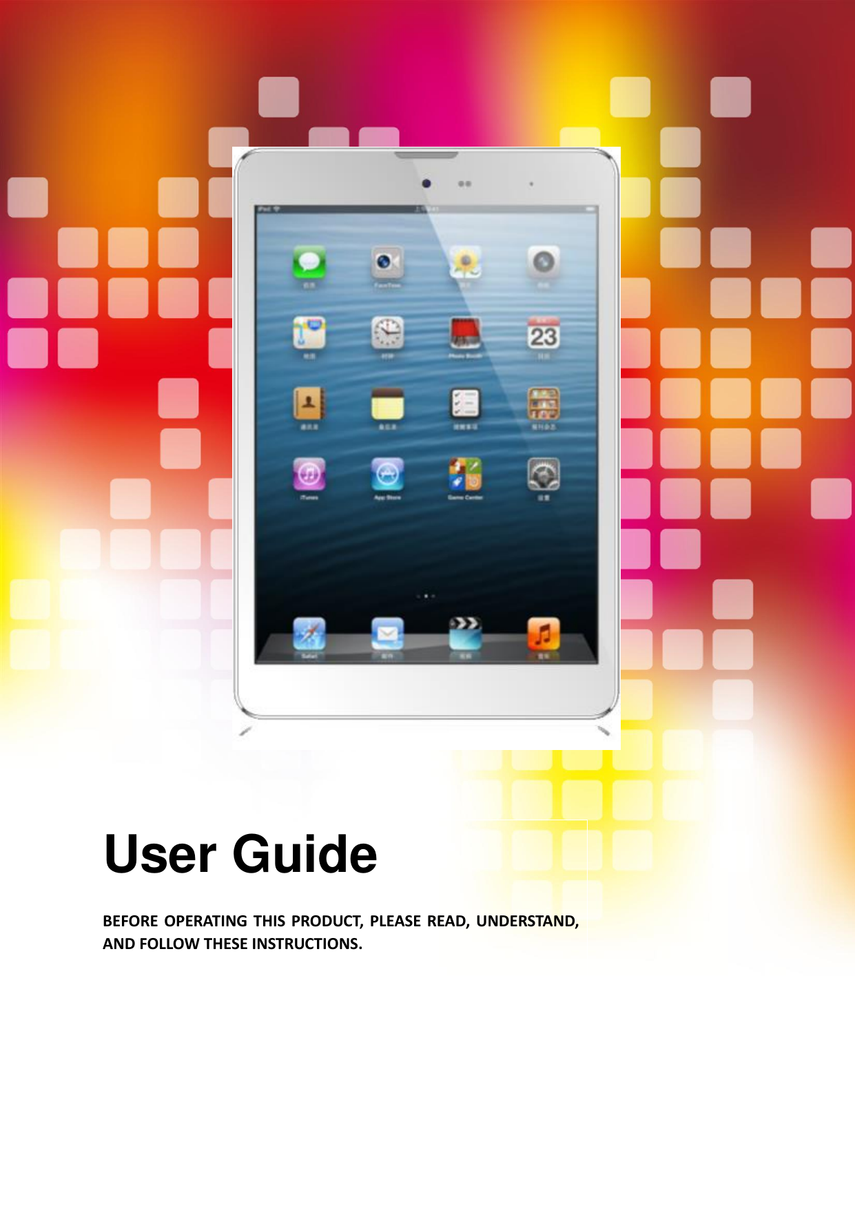          User  Gide  - 1 -  User Guide  BEFORE OPERATING THIS PRODUCT, PLEASE READ,  UNDERSTAND, AND FOLLOW THESE INSTRUCTIONS. 
