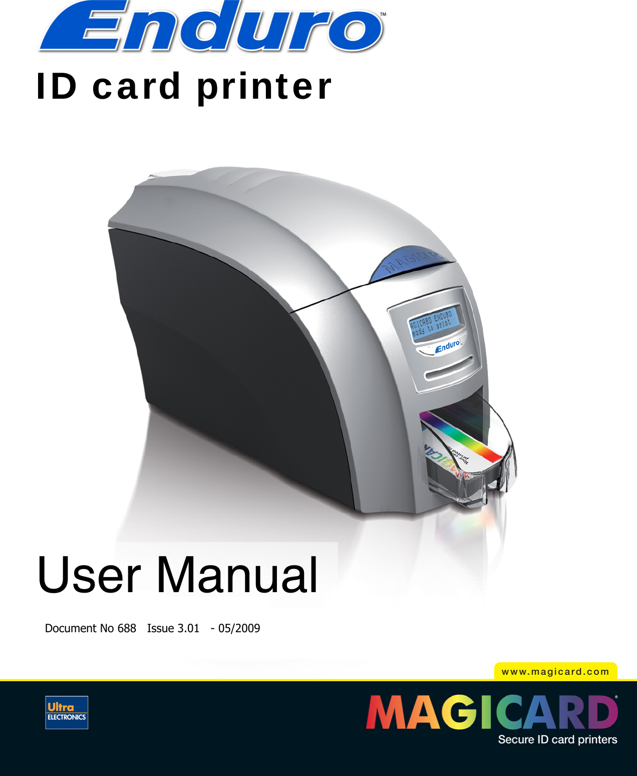               User Manual ID card printer Document No 688   Issue 3.01   - 05/2009