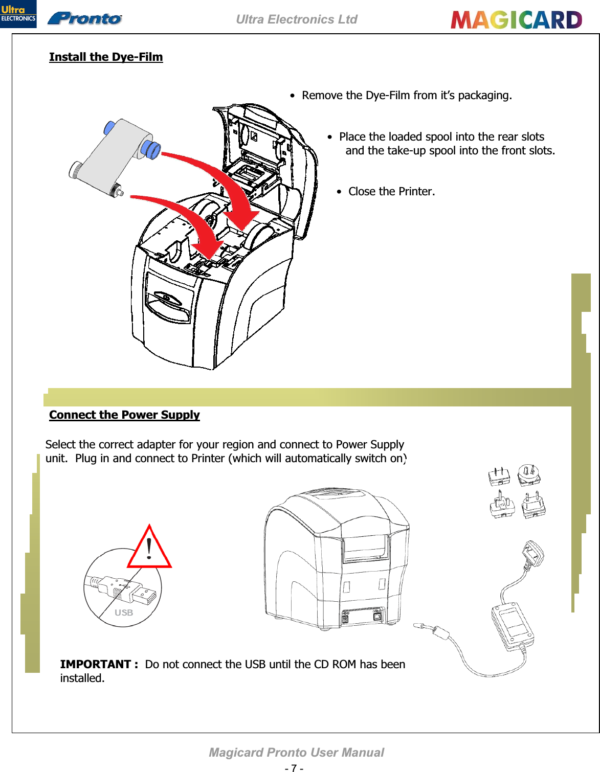 Ultra Electronics Ltd Magicard Pronto User Manual Install the Dye-FilmConnect the Power Supply  IMPORTANT : 