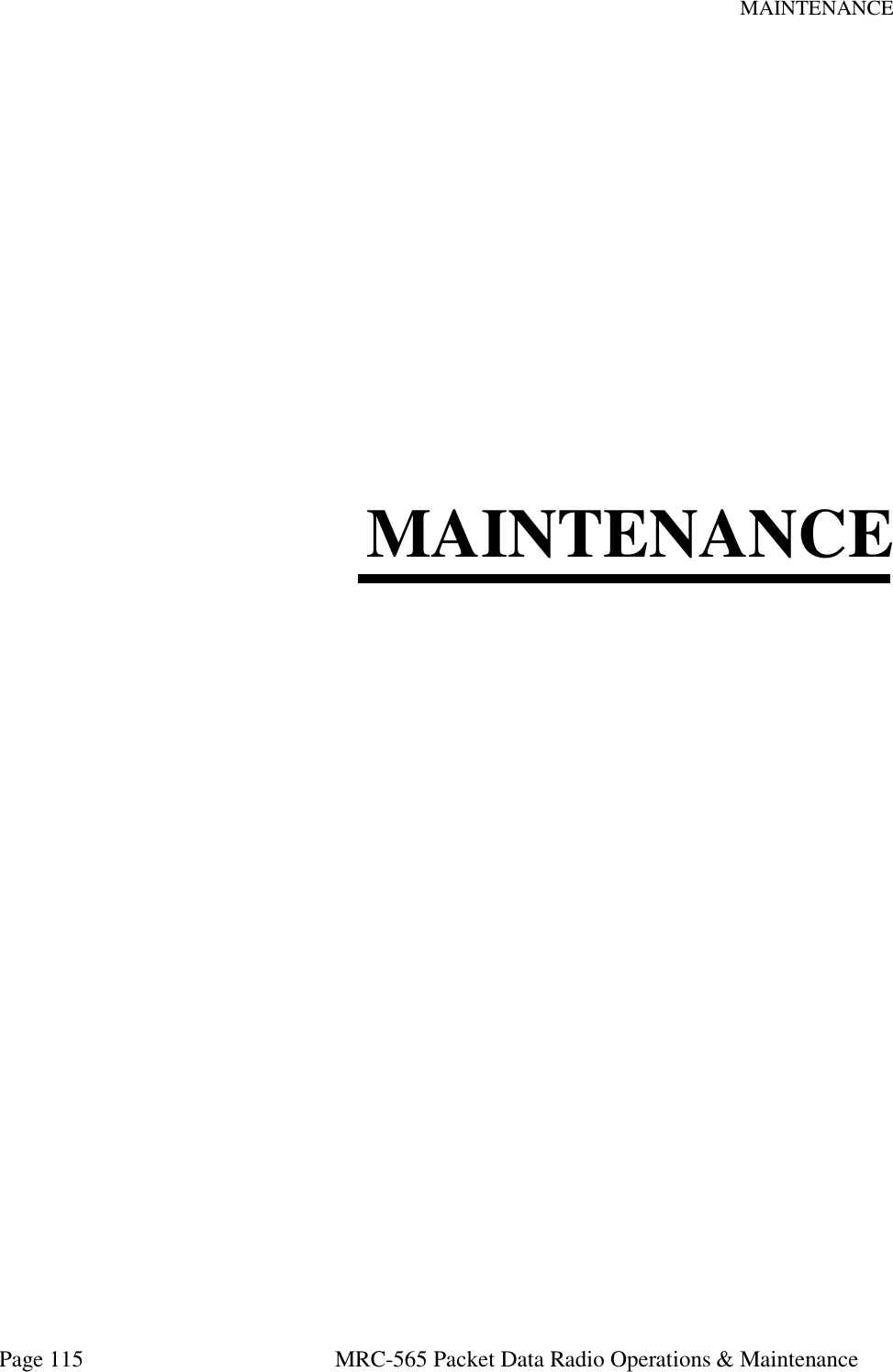 MAINTENANCE Page 115  MRC-565 Packet Data Radio Operations &amp; Maintenance          MAINTENANCE                        