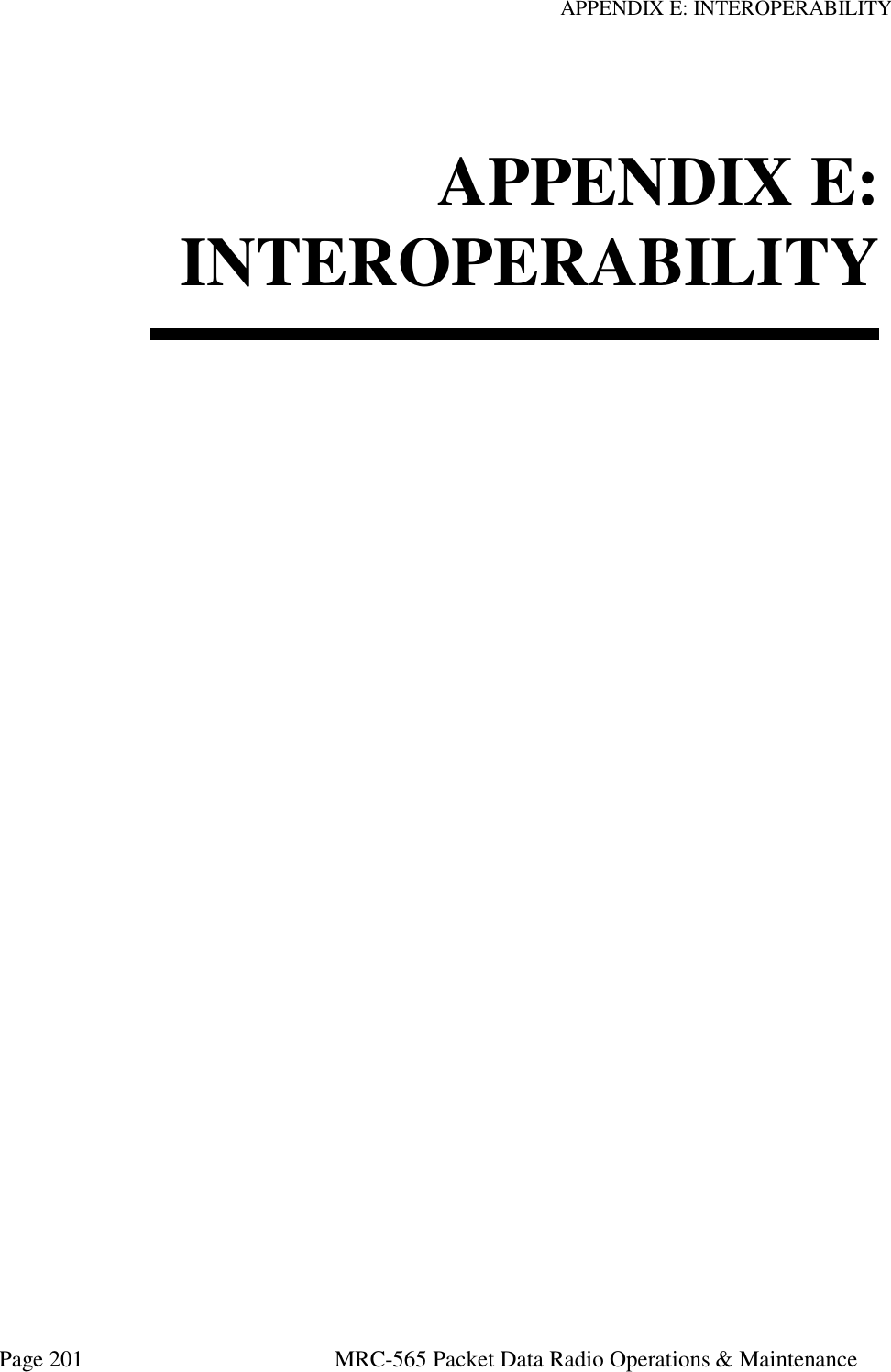 APPENDIX E: INTEROPERABILITY Page 201  MRC-565 Packet Data Radio Operations &amp; Maintenance       APPENDIX E: INTEROPERABILITY 