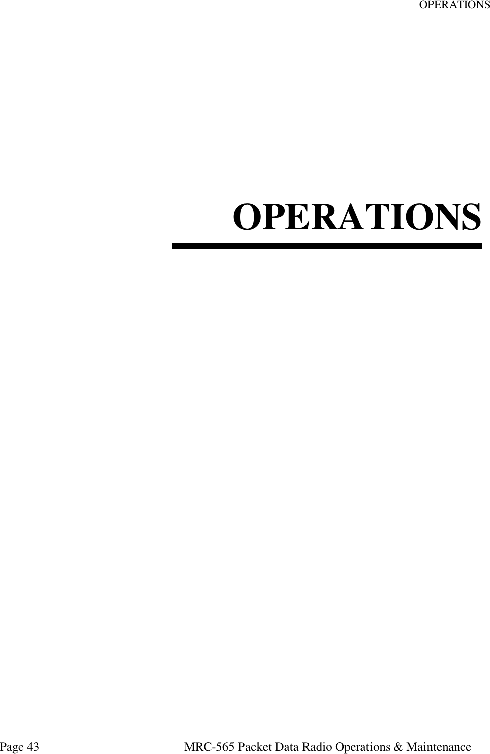OPERATIONS Page 43  MRC-565 Packet Data Radio Operations &amp; Maintenance                  OPERATIONS 