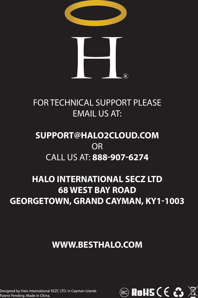 HALO POWERJAMThank you for choosing HALO. Innovative, portable and easy to use, the HALO POWERJAM allows you to stream and enjoy music wirelessly from your smartphone, tablet or other Bluetooth devices anywhere you go. The HALO POWERJAM includes a built-in speaker phone, 6000 mAh of portable power and dual USB output ports so you can recharge multiple devices simultaneously. Let HALO POWER YOUR LIFE. Please read the operating instructions carefully before using your HALO POWERJAM.CONTENTSPackage Contents Operating InstructionsMaintenance and CareSafety PrecautionsSpecicationsTroubleshooting GuideCompliance with FCC RegulationsWarranty and Contact InformationPACKAGE CONTENTS- HALO POWERJAM            Side View- Standard USB to Micro USB Cable- AUX Audio Cable- Wrist Strap- Operating InstructionsFront ViewBack ViewOPERATING INSTRUCTIONSPrior to rst use, it is recommended to full charge the HALO POWERJAM.Quickly press and release the power button to display the power level on the HALO POWERJAM. The LED battery indicator will display four solid white lights when fully chargedCHARGING THE HALO POWERJAMThe HALO POWERJAM operates on a rechargeable, Li-ion battery. First, use the Standard USB to Micro USB Cable (included) and connect the Micro USB tip into the Micro USB port on the HALO POWERJAM. Next, connect the Standard USB end into your computer’s USB port or a USB adapter (not included).While charging, the Power Indicator will turn on and ash. When battery is fully charged, the Power Indicator will stop ashing, disconnect the Standard USB to Micro USB Cable.Note: The Micro USB Charging Port located on this unit is only used for charging the internal battery of the HALO POWERJAM.TURNING THE HALO POWERJAM ON/OFFPress and hold the Power Button on the top of the speaker to turn the HALO POWERJAM on. The speaker will emit an audio tone indicating that the HALO POWERJAM is on. When the unit is on, press and hold the Power Button to turn the HALO POWERJAM o. The speaker will emit an audio tone indicating that the HALO POWERJAM is powered o.Note:  Once the unit is powered on, the Power Indicator will illuminate indicating the battery level. The Bluetooth Pairing Mode Indicator will ash to indicate that the unit is discoverable/ ready to pair or to reconnect with a device.When the HALO POWERJAM is idle for 90 minutes, it will automatically power o.PAIRING A BLUETOOTH ENABLED DEVICEInstructions below are for initial Bluetooth pairing to link the HALO POWERJAM to a new Bluetooth device.1. When the speaker is turned on, the Bluetooth Pairing Mode Indicator will ash indicating that the HALO POWERJAM is ready to pair with your Bluetooth device.2. Activate Bluetooth on your device, and set it to search for compatible devices.3. From the list of found devices, select: ”HALO POWERJAM”.4. If your Bluetooth devices prompts you for a passkey, enter digits 0000 (four zeros) and press OK. When pairing complete, the HALO POWERJAM will emit the audio tone “Halo POWERJAM Paired”. The Bluetooth Pairing Mode Indicator changes from ashing to solid white.Note: Only one playback unit can be connected to the HALO POWERJAM at a time. If the HALO POWERJAM is already connected to another playback unit, the HALO POWERJAM will not appear on the Bluetooth selection list. The HALO POWERJAM must be unpaired before it can become discoverable by another Bluetooth enabled device. During Bluetooth Pairing Mode, if the unit is idle for 7 minutes, the Bluetooth Pairing Mode Indicator (ashing) will automatically turn o. You can activate the Bluetooth Pairing Mode again by pressing any button on the HALO POWERJAM.CONNECTING A PAIRED DEVICEAfter turning on the HALO POWERJAM, it will automatically search for the last paired device. The Bluetooth Pairing Mode Indicator will begin ashing. If the HALO POWERJAM nds the paired Bluetooth device, it will emit an audible sound and Bluetooth Pairing Mode Indicator will stop ashing.After successfully pairing, you can begin to play music wirelessly from your Bluetooth device to the HALO POWERJAM.CONTROL BUTTONS AND PLAYBACKThe control buttons are located on the top of the speaker. Top View1.       Power Button- Press and hold to turn on or o- The speaker will emit an audible sound indicating when the HALO POWERJAM is on/ o.2.              Button- Press to play or pause the current track.- When receiving an incoming call on your cell phone, press this button once to answer the phone, press this button again to end the call. 3.  - Button- Press and hold this button to adjust volume level down4. + Button - Press and hold this button to adjust volume level up.- Short press this button once to advance to the next track.5.        Next/ Previous Song- Press this button to advance to the next track or go to the previous track.- Short press this button once to return to the beginning of current track or previous trackHANDSFREE SPEAKER PHONE1. Pair your cell phone to the HALO POWERJAM via Bluetooth as described above.2. When receiving an incoming call on your cell phone, press the  Button on the HALO POWERJAM to switch the incoming call from cell phone to the speaker. The HALO POWERJAM will emit a short beep sound conrming the call was answered. Complete your call using the built-in microphone and speaker.3. Adjust the volume of your cell phone to obtain the desired sound level.4. To end the call, just press the button again. The HALO POWERJAM will emit a short beep sound conrming the call has ended. If you were playing music from your cell phone to the HALO POWERJAM before answering the call, the music will automatically resume playing when you hang up.CHARGING ELECTRONIC DEVICESFor personal electronic devices with a Micro USB port, plug the Micro USB tip of the provided cable into your electronic device. Next, plug the Standard USB end of the provided cable into the HALO POWERJAM output port, charging will commence.The HALO POWERJAM is also compatible with the charging cable provided with your personal electronic device. To use, plug the Standard USB end of the cable into the HALO POWERJAM USB output port. Plug the other end of the Standard USB cable into your electronic device, charging will commence.Note: You can continue to listen the HALO POWERJAM while charging.AUXILIARY INPUTIf you are using an iPod, MP3/MP4 player or other mobile phone which can not connect to the HALO POWERJAM via Bluetooth directly, you can still play music on the HALO POWERJAM via an AUX Audio Cable.1. Plug one end of the AUX Audio Cable (included) into the headphone or line out jack on your player. Plug the other end of the cable into the HALO POWERJAM AUX-IN Jack.2. Turn on the external audio source and play your device.3. The volume level can be controlled through the HALO POWERJAM. Notes: Use all other functions on the external device when in AUX Mode. During AUX Mode, if you pull out the Audio Cable from the HALO POWERJAM, it will automatically change to Bluetooth mode.FLASHLIGHT OPERATION1. Press the ashlight button on the left side of the speaker to turn the ashlight on. 2. When the ashlight is on, press the ashlight button again to activate the SOS Mode.3.  When the SOS Mode is on, press the ashlight button again to turn o.MAINTENANCE AND CARE  After prolonged use, the internal battery will become weak and the operation may become intermittent. When the battery is low, only the bottom LED light of the Power Indicator will be on. When the battery is very low, it will rapidly ash to alert you to recharge the internal battery as soon as possible.To maximize battery life: once the battery is fully discharged, immediately recharge (regardless of whether you plan to use this unit or not). If you do not plan to use the battery for an extended period of time (one week or longer), we recommend that you fully charge the battery. For longer periods of storage, please recharge the battery at least every two months to maintain the battery in optimum condition.To clean the exterior surface, you can wipe it using a dry, soft cloth. Do not use chemicals, solvents or sprays. Keep objects and liquids away from any openings/vents of the HALO POWERJAM. SAFETY PRECAUTIONSThis HALO POWERJAM has been designed and manufactured to ensure your personal safety when used in the directed manner. Improper use can result in potential hazard.Please read all safety and operating instructions carefully before installation and use. Keep these instructions handy for future reference.- The HALO POWERJAM should not be used near water or wet areas such as bathtubs, showers, bathrooms, sinks, swimming pools or basements.- To reduce the risk of re or electric shock, do not expose the HALO POWERJAM to rain or moisture. Keep the HALO POWERJAM away from dripping, splashing, or any objects lled with liquids. Do not place anything on HALO POWERJAM.- Keep away from heat sources, including but not limited to: open ame sources, radiators, stoves, ovens, cars, and ampliers that produce heat.- Do not expose HALO POWERJAM or  batteries to re or sunshine.- Do not puncture, crush or subject to mechanical shock.- Do not disassemble .- Unplug the charger when batteries are fully charged or not in use.- Li-ion batteries must be recycled. Do not dispose of in the trash.SPECIFICATIONS Battery Capacity:         3.7V, 6000mAhMicro USB Input Charging:     5VDC, 500mABattery Charging Time:        5-7 Hours (varies by charging current)Max Play Time:        16 Hours (varies by volume level and audio content)USB Output:                       5V, 2.1A x2Bluetooth version:      4.1Bluetooth Transmitter Frequency Range:   2.402GHz-2.480GHzBluetooth Transmission Range:     approx. 10 metersDimensions (W x D x H):    148 x 80 x 25mm Weight:      285gWorking Temperature:           0ºC~35ºCWorking Humidity:                20%~80%FOR TECHNICAL SUPPORT PLEASEEMAIL US AT:SUPPORTHALO2CLOUD.COMORCALL US AT: 8889076274HALO INTERNATIONAL SECZ LTD68 WEST BAY ROADGEORGETOWN, GRAND CAYMAN, KY11003WWW.BESTHALO.COMCOMPLIANCE WITH FCC REGULATIONS“Warning: Changes or modications to this unit not expressly approved by the party responsible for compliance could void the user’s authority to operate the equipment.”“NOTE: This equipment has been tested and found to comply with the limits for a Class B digital device, pursuant to Part 15 of the FCC Rules. These limits are designed to provide reasonable protection against harmful interference in a residential installation. This equipment generates, uses and can radiate radio frequency energy and, if not installed and used in accordance with the instructions, may cause harmful interference to radio communications.However, there is no guarantee that interference will not occur in a particular installation. If this equipment does cause harmful interference to radio or television reception, which can be determined by turning the equipment o and on, the user is encouraged to try to correct the interference by one or more of the following measures:     - Reorient or relocate the receiving antenna.     - Increase the separation between the equipment and receiver.     - Connect the equipment into an outlet on a circuit dierent from                    that to which the receiver is connected.     - Consult the dealer or an experienced radio/TV technician for help.”LIMITED WARRANTYHALO INTERNATIONAL SECZ LTD warrants its products to be free fromdefects in material and workmanship under normal use. Conditionsare as follows:- During the rst 90 days from date of purchase, HALO INTERNATIONAL SECZ LTD will repair or replace the defective product.- HALO INTERNATIONAL SECZ LTD will, subject to inspection, repair thedefective product or replace it with a new or reconditioned unit. Thereturn must be accompanied by a Return Merchandise Authorization(RMA) number to be issued upon request, and must be shippedprepaid. We do not oer shipping rebates at this time. If this is something you would like to add please give me a call to discuss.- Warranty is void if the product has been improperly handled ormisused in any way, or if the label and/or bar-coded warranty label hasbeen removed or tampered with.- Where applicable, all requests for warranty returns must beaccompanied by a proof of purchase.- The warranty does not extend to the electronic equipment that isused or which incorporates with any of our products and accessories.HALO INTERNATIONAL SECZ LTD shall not be held responsible for the improper use of its products.- For all questions or exchange requests, please call 888-907-6274, or email us at support@halo2cloud.com
