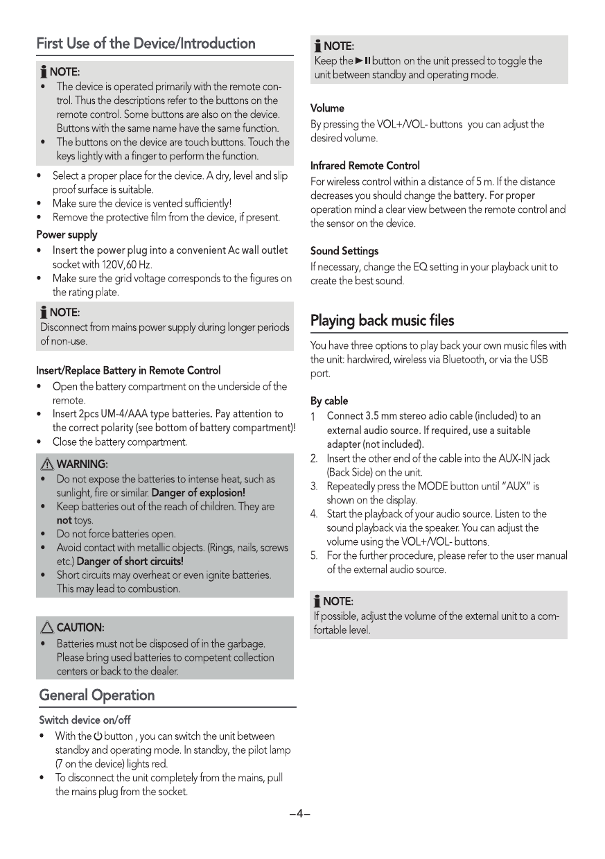 Insert the power plug into a convenient Ac wall outlet Insert 2pcs UM-4/AAA type batteries. Pay attention tothe correct polarity (see bottom of battery compartment)!battery. For properConnect 3.5 mm stereo adio cable (included) to an external audio source. If required, use a suitable adapter (not included).-4-