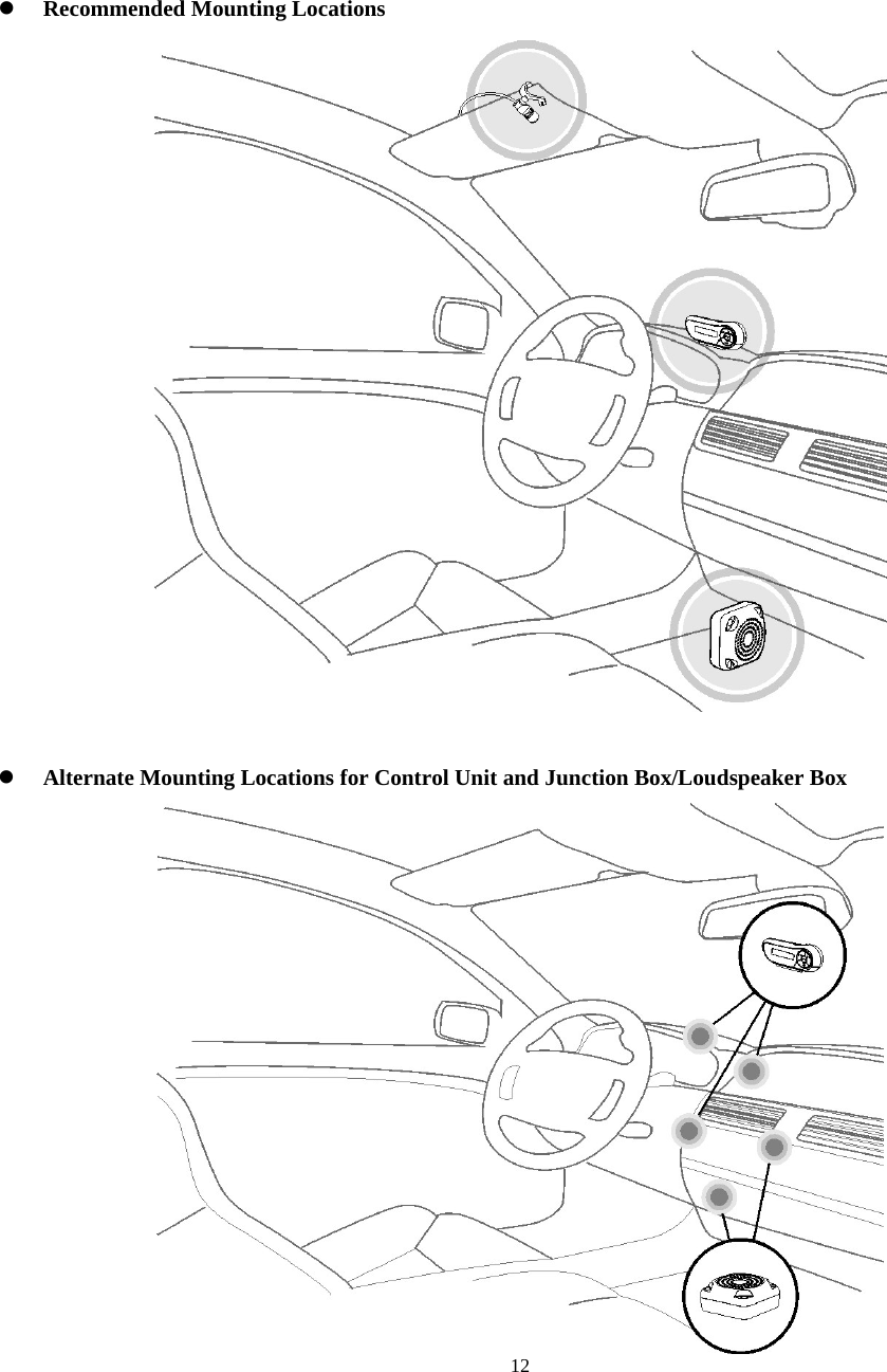  12 z Recommended Mounting Locations   z Alternate Mounting Locations for Control Unit and Junction Box/Loudspeaker Box  