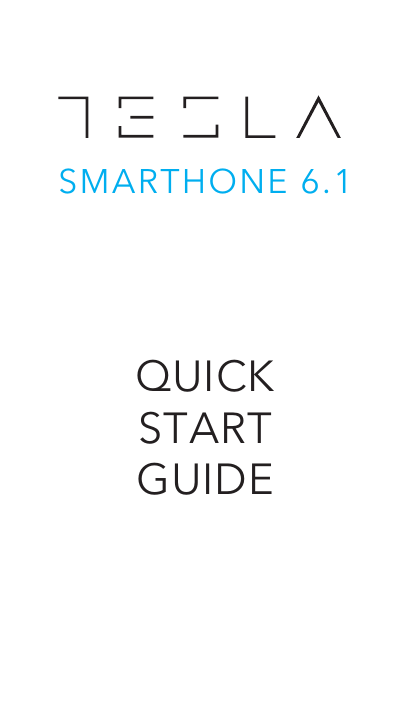 Page 1 of 3 - Tesla Smartphone 6-1 Quick Start Guide ENG - Web Tesla-Smartphone-6-1-Quick-Start-Guide
