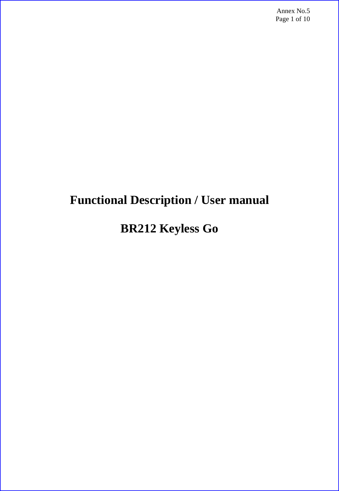 Annex No.5 Page 1 of 10                     Functional Description / User manual  BR212 Keyless Go 