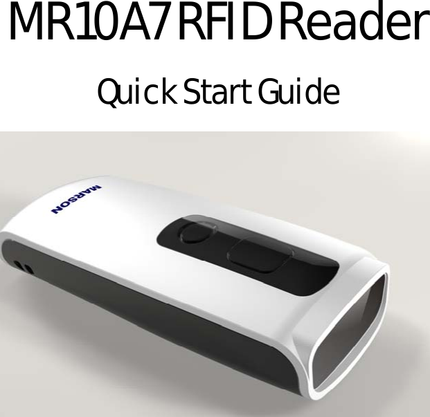 MR10A7 RFID Reader Quick Start Guide                    