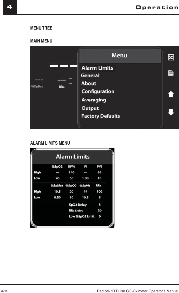 4-12 Radical-7R Pulse CO-Oximeter Operator’s Manual4OperationMENU TREEMAIN MENUALARM LIMITS MENU