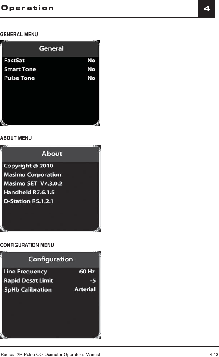 Radical-7R Pulse CO-Oximeter Operator’s Manual 4-134OperationABOUT MENUGENERAL MENUCONFIGURATION MENU