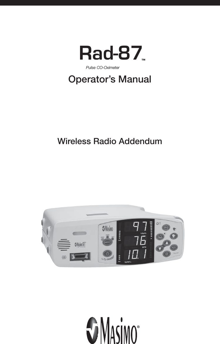 Operator’s ManualWireless Radio AddendumRad-87™Pulse CO-Oximeter